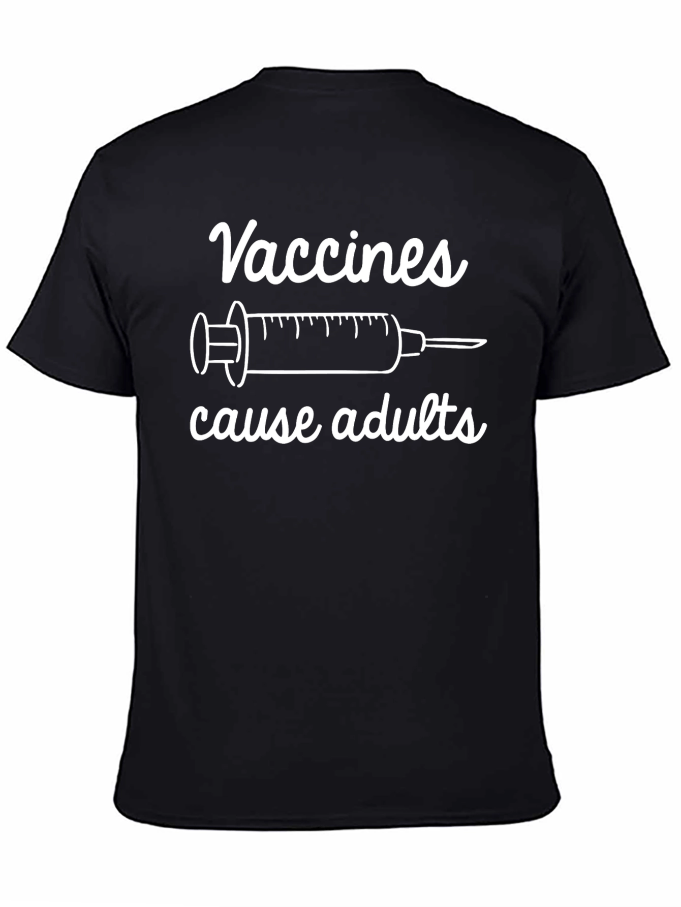 Vaccines Cause Adults Funny T-Shirt