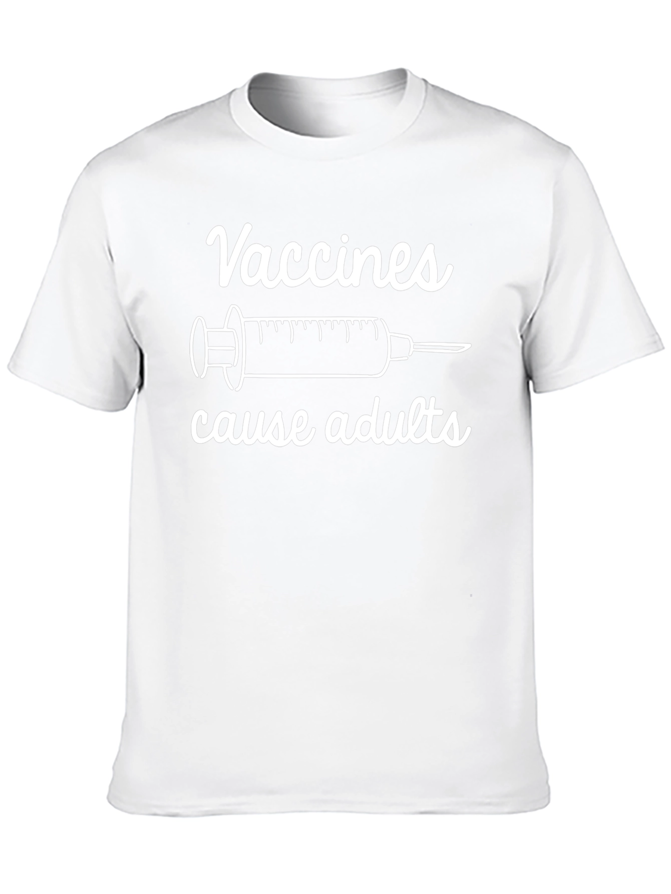 Vaccines Cause Adults Funny T-Shirt