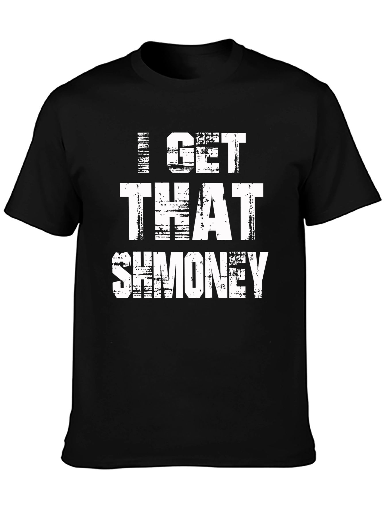 I Get That Shmoney Graphic Tee