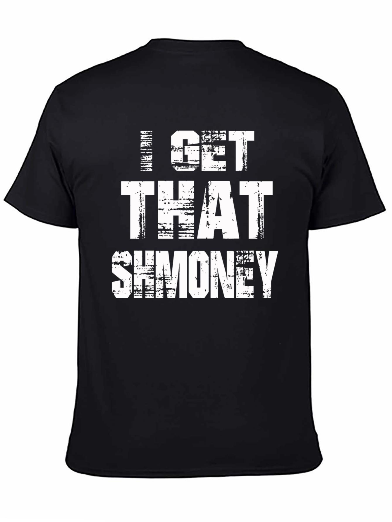 I Get That Shmoney Graphic Tee