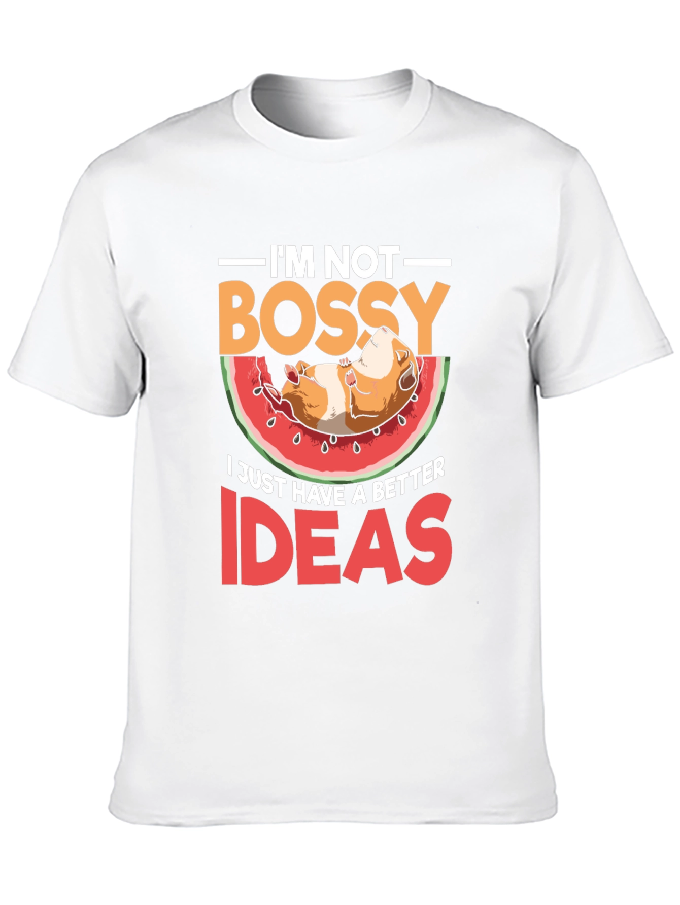 Im Not Bossy T-Shirt - Guinea Pig Watermelon
