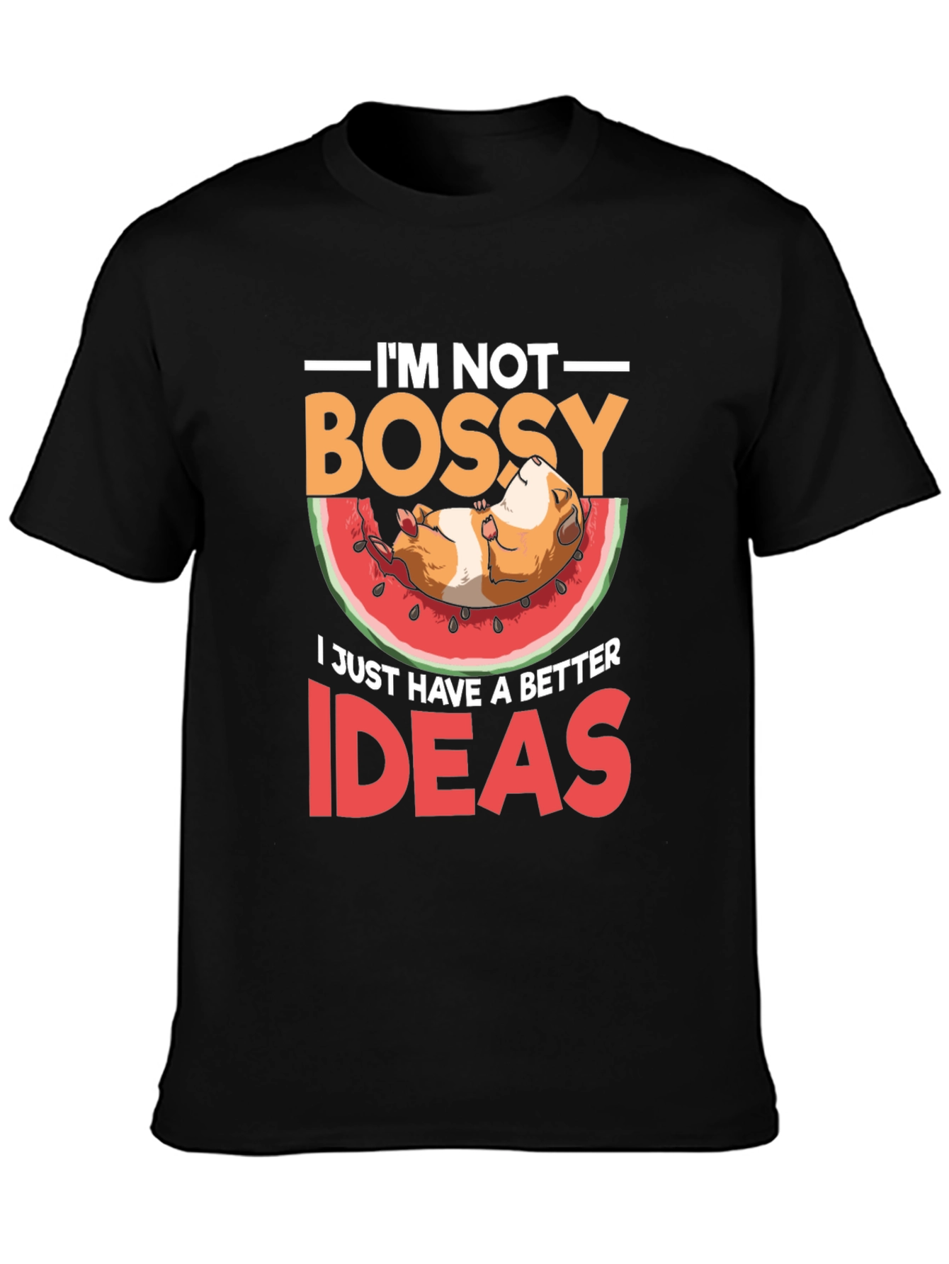 Im Not Bossy T-Shirt - Guinea Pig Watermelon