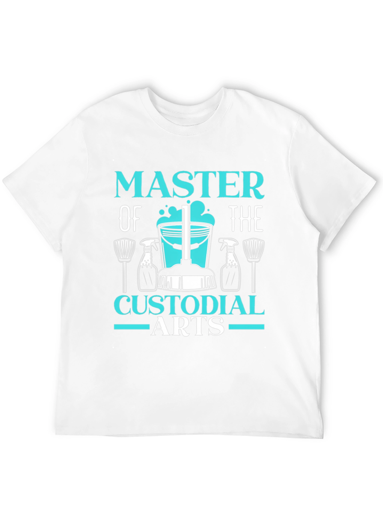 Master of Custodial Arts Funny Cleaning T-Shirt