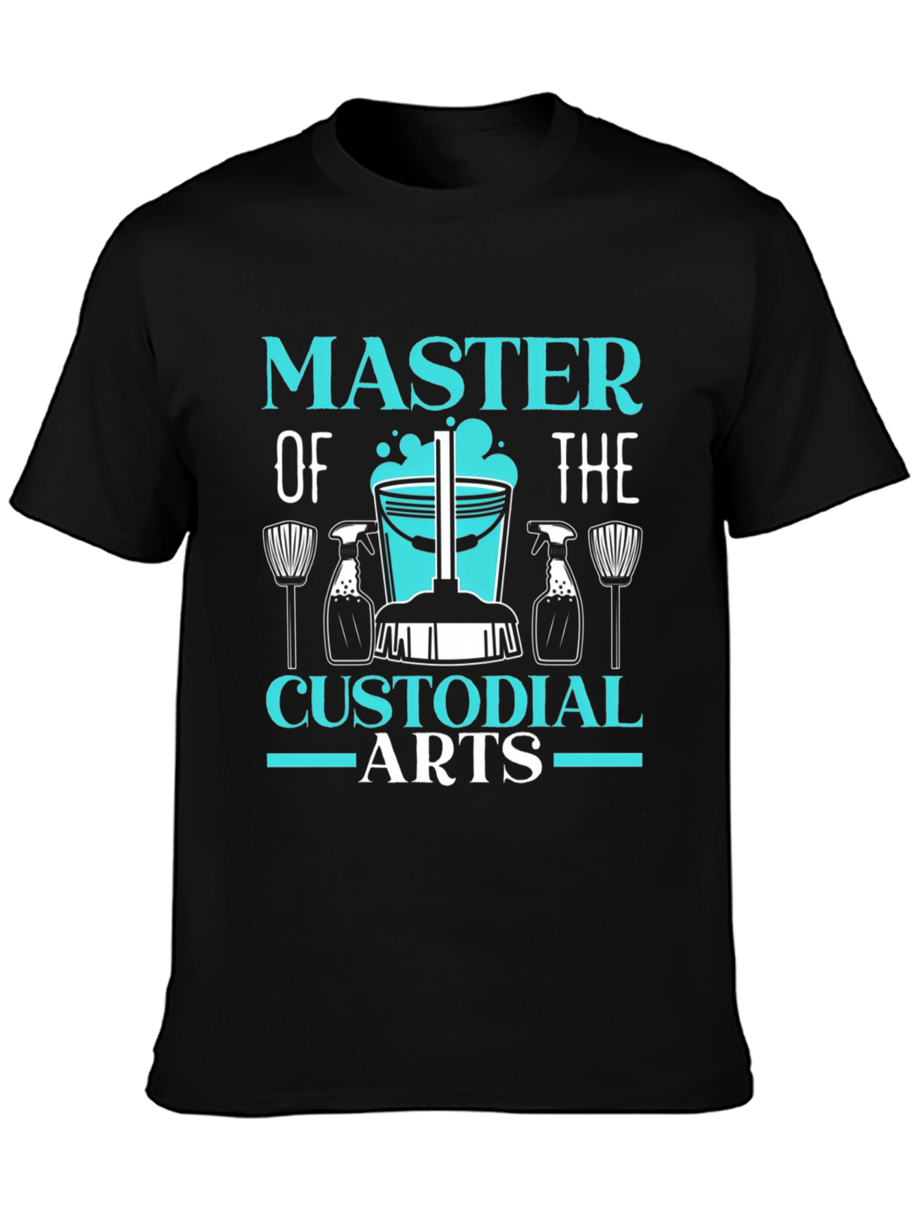 Master of Custodial Arts Funny Cleaning T-Shirt