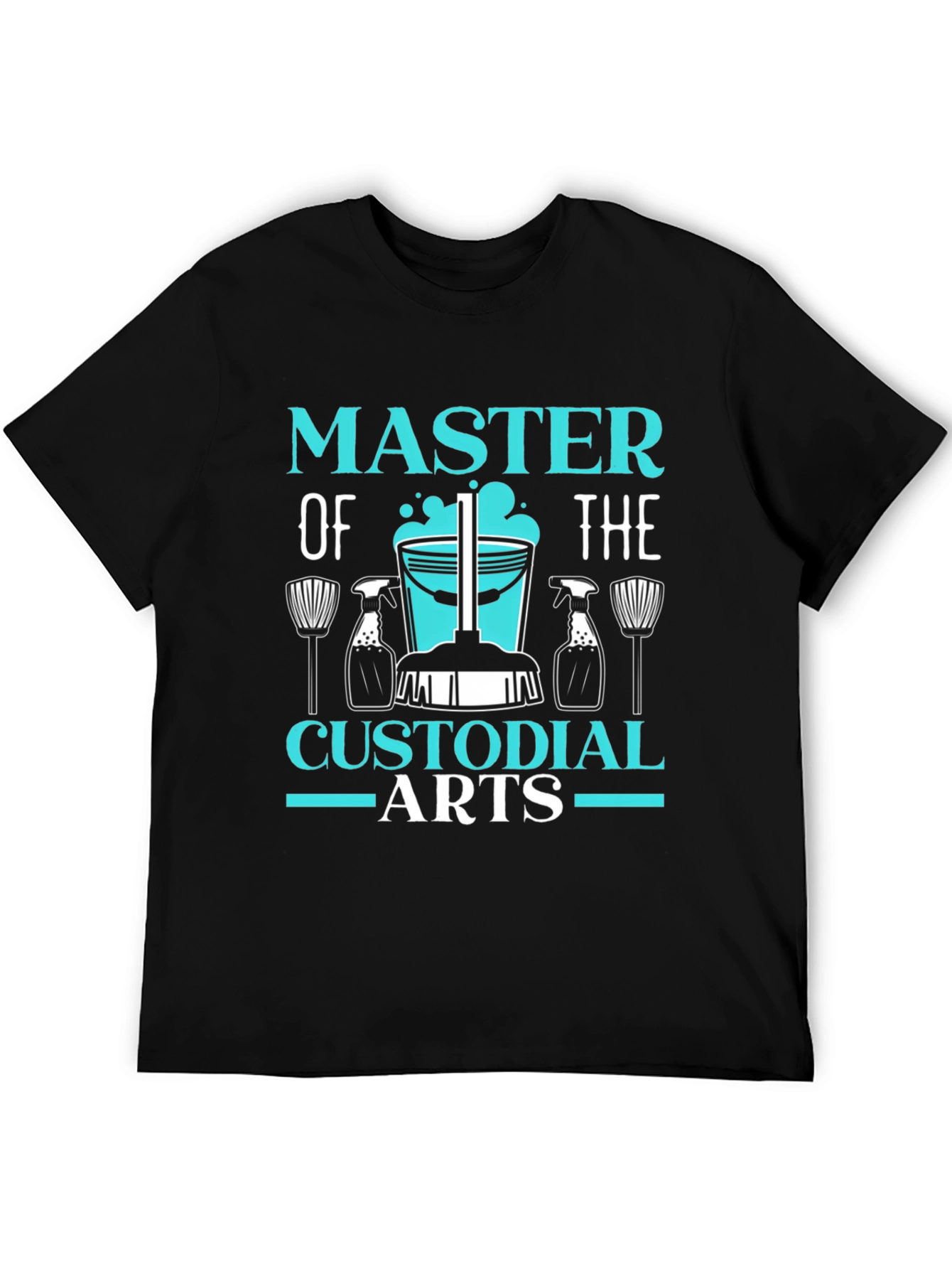 Master of Custodial Arts Funny Cleaning T-Shirt