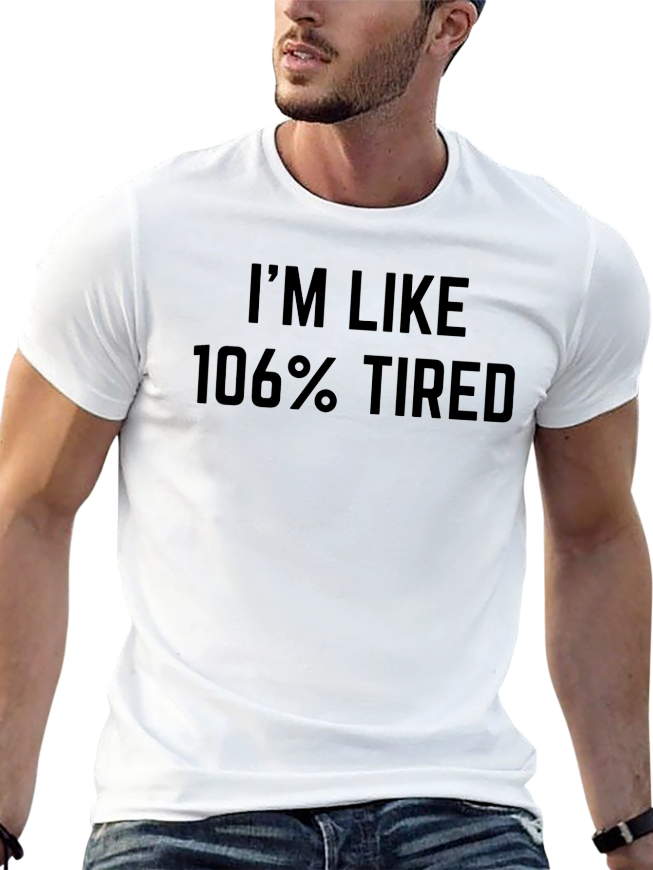 Im Like 106% Tired Graphic Tee - Black