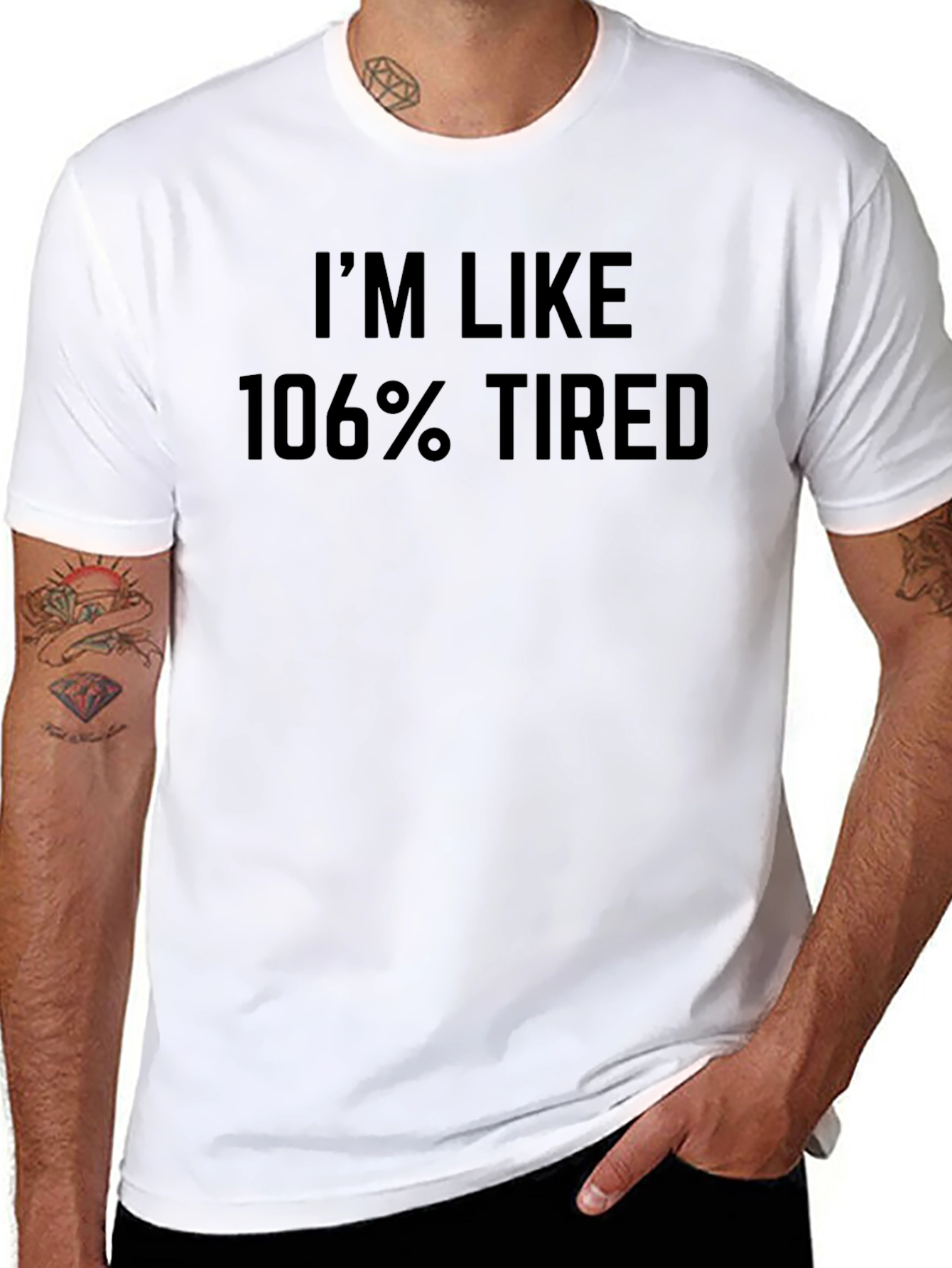 Im Like 106% Tired Graphic Tee - Black