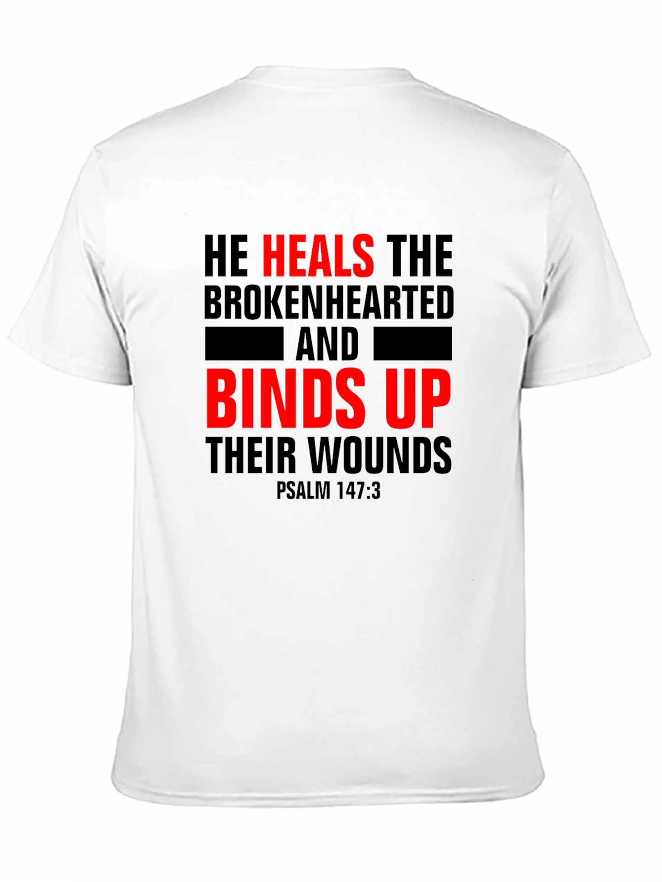 He Heals the Brokenhearted Christian T-Shirt
