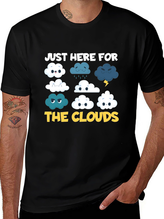 Just Here For The Clouds T-Shirt