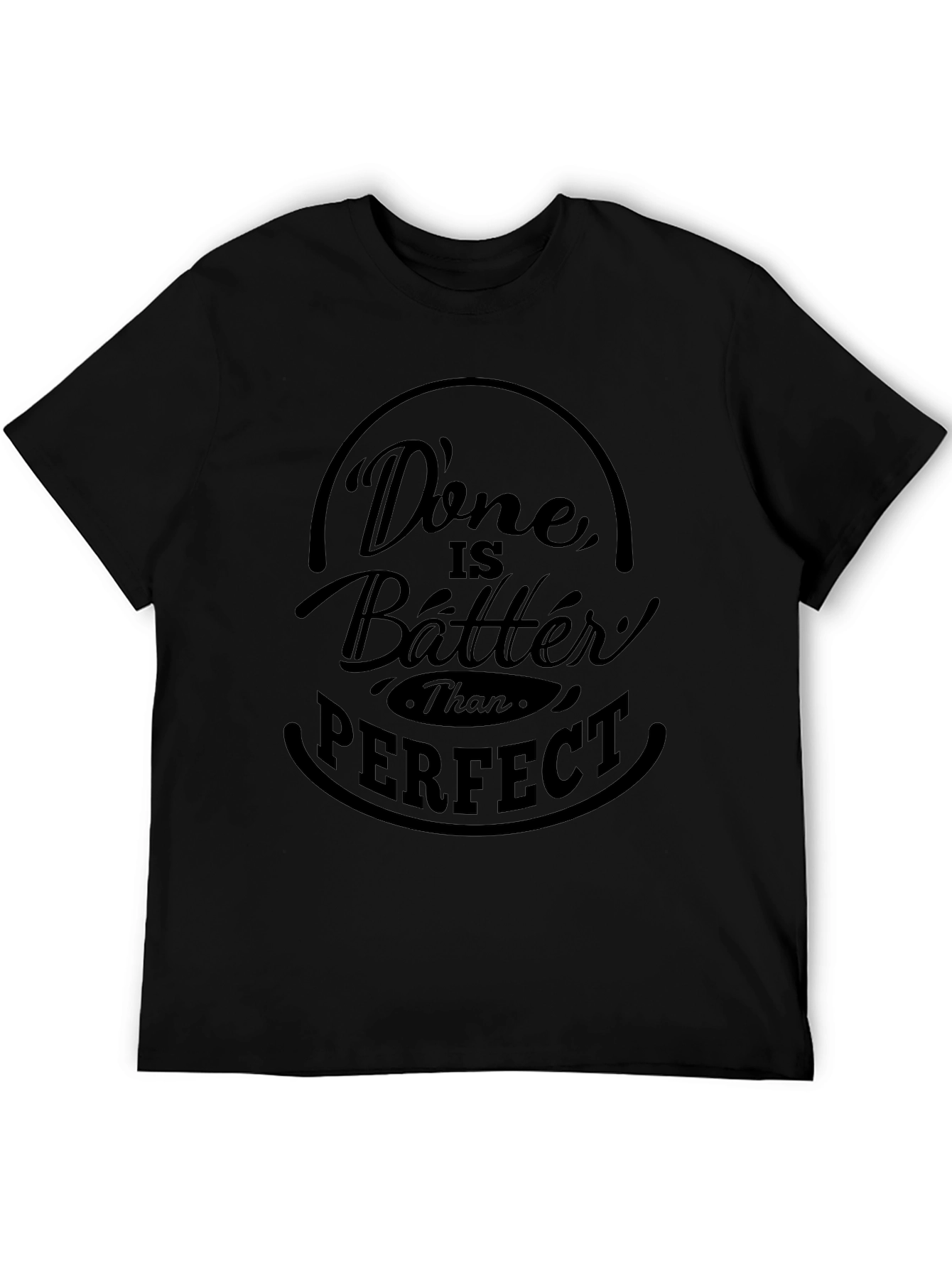 Done is Better Than Perfect Graphic T-Shirt