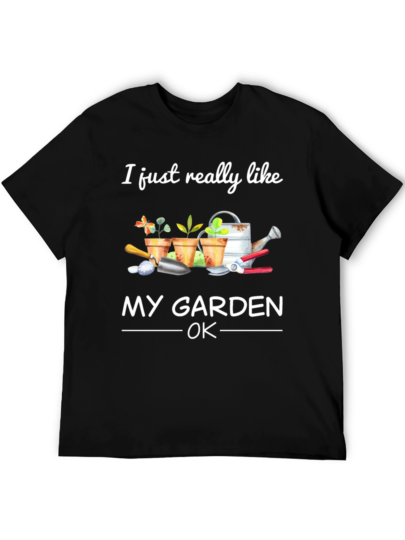 I Just Really Like My Garden T-Shirt