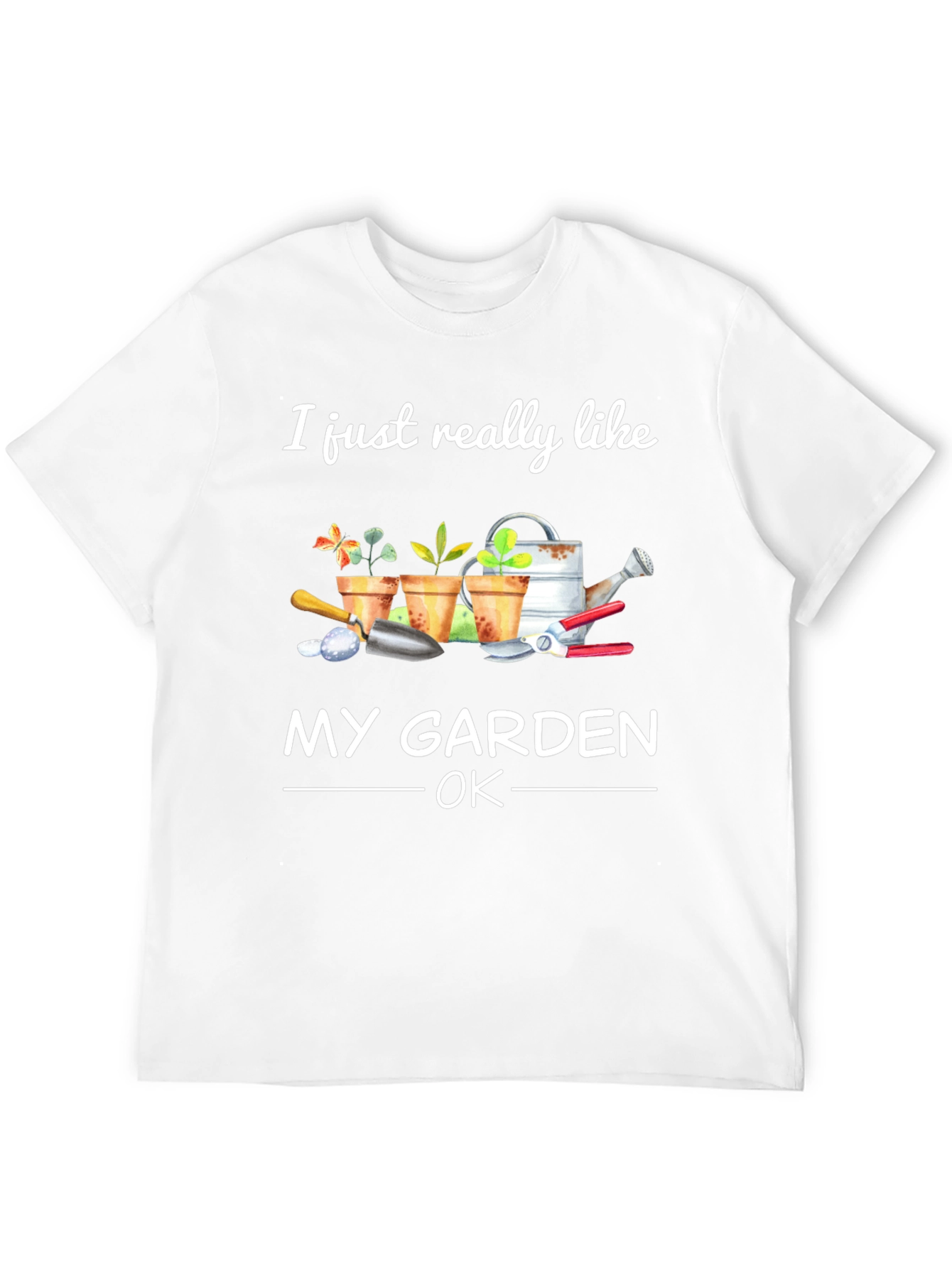 I Just Really Like My Garden T-Shirt