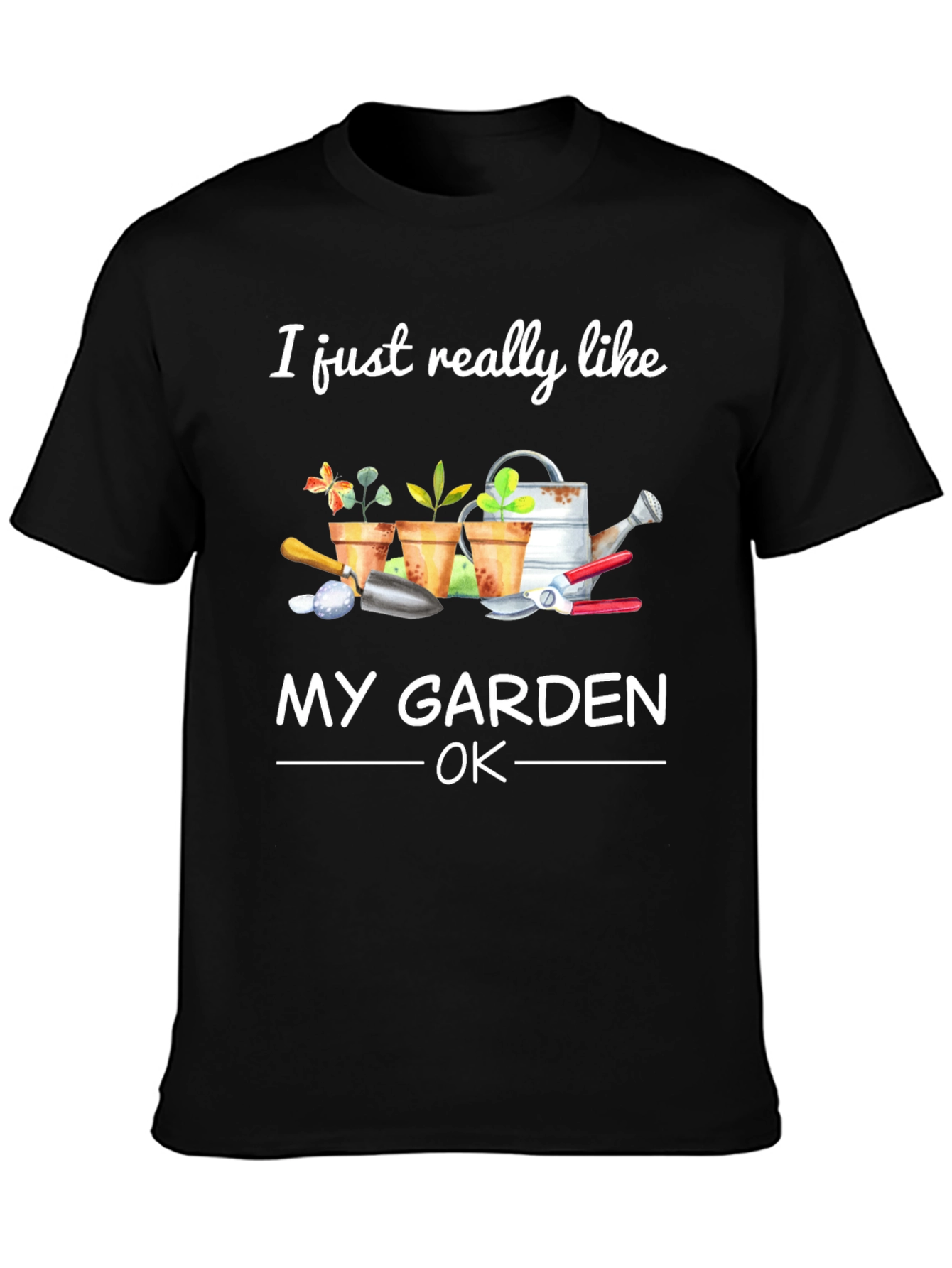 I Just Really Like My Garden T-Shirt