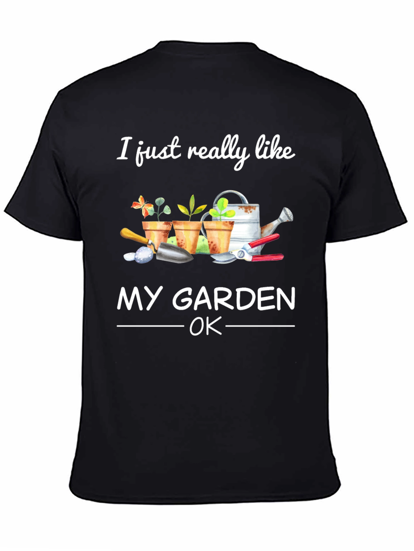 I Just Really Like My Garden T-Shirt