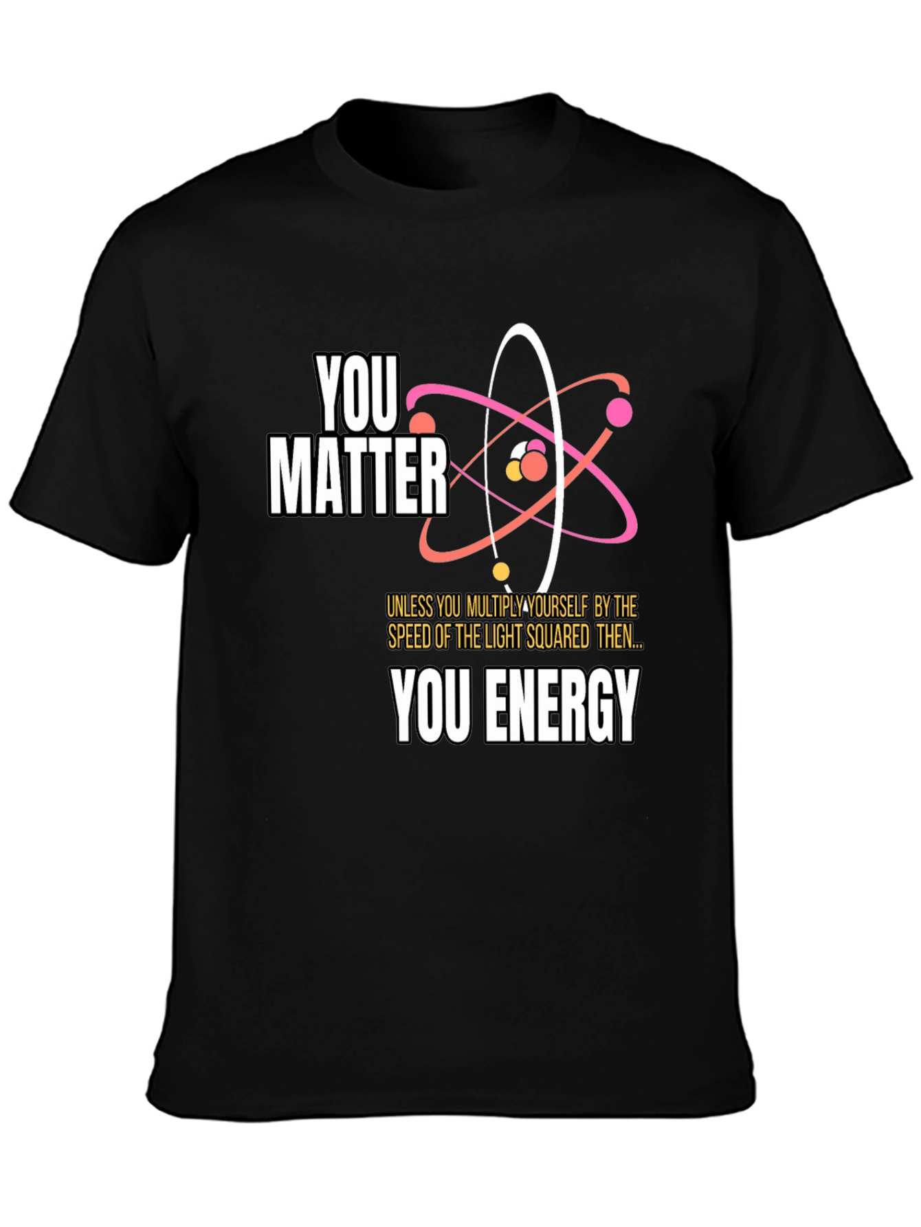 You Matter Science T-Shirt