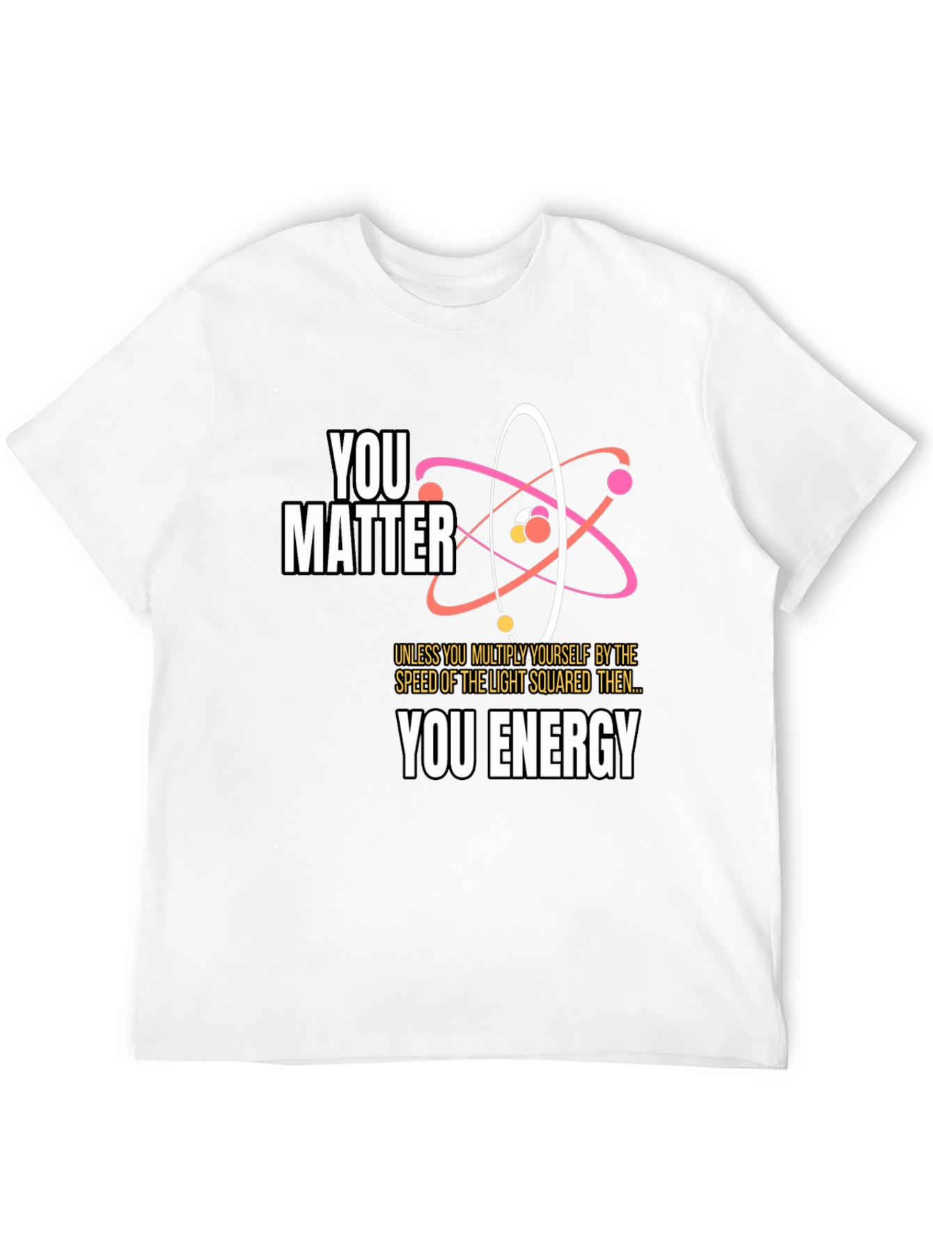 You Matter Science T-Shirt