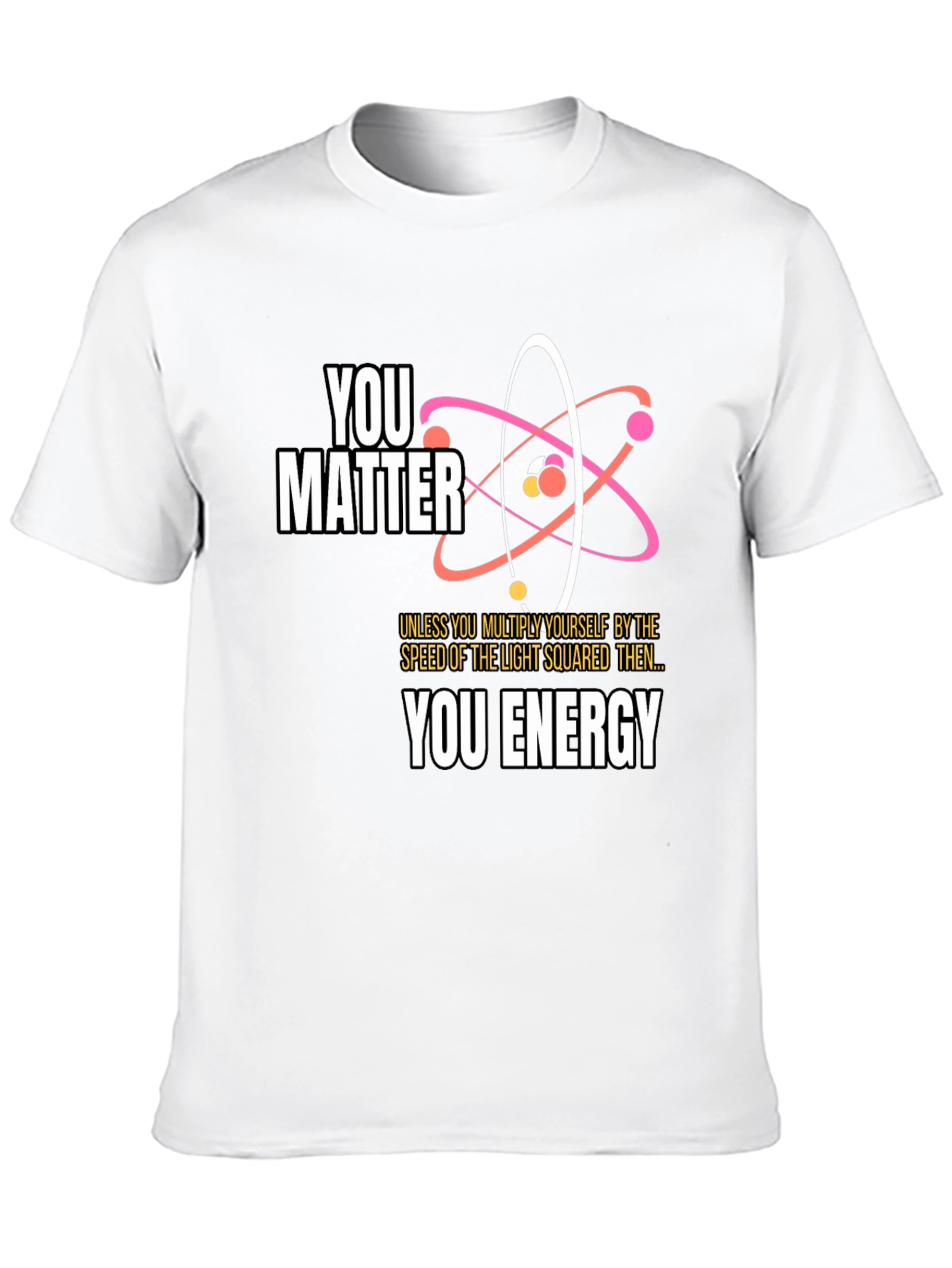 You Matter Science T-Shirt