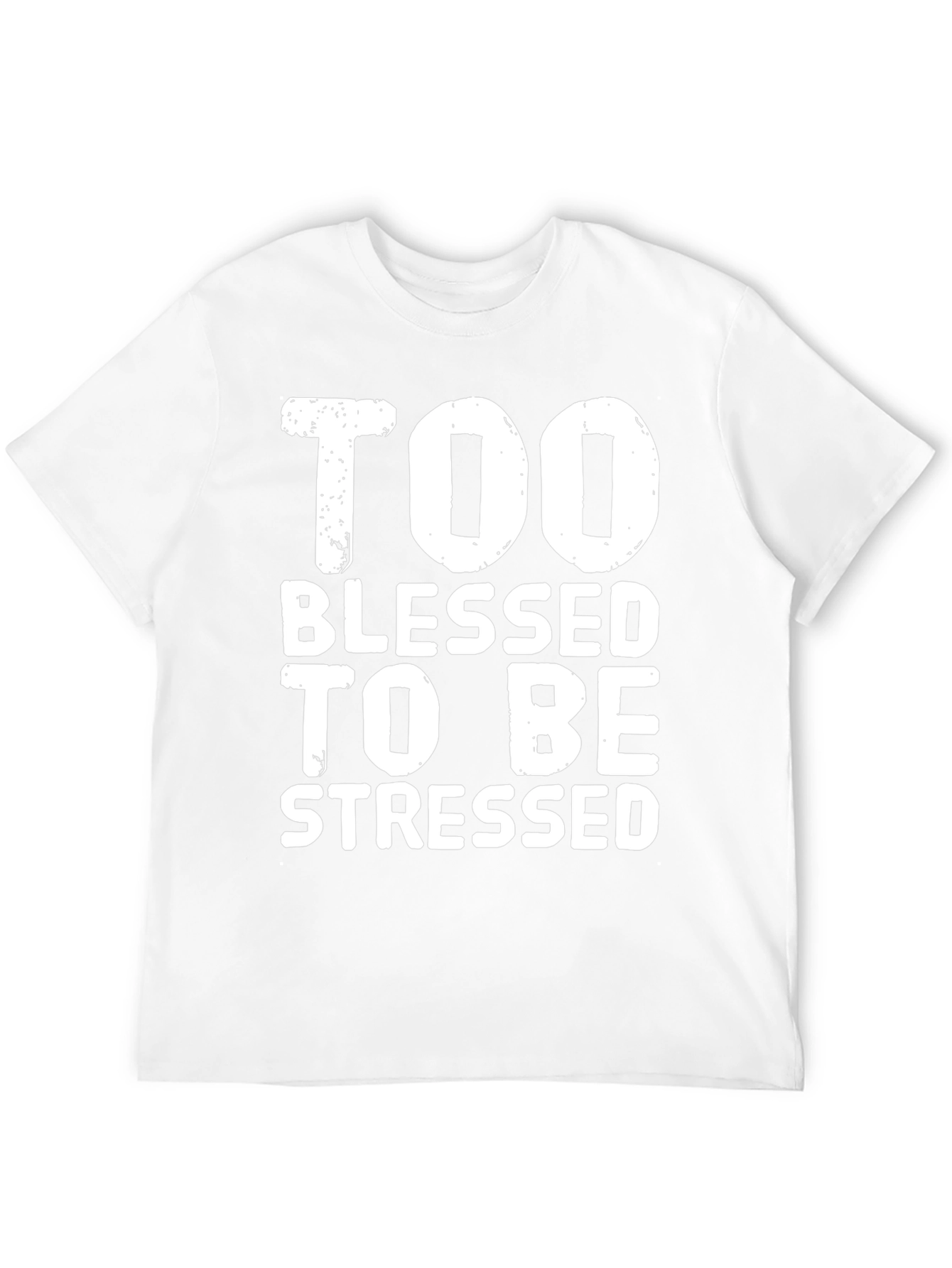 Too Blessed to be Stressed Graphic T-Shirt