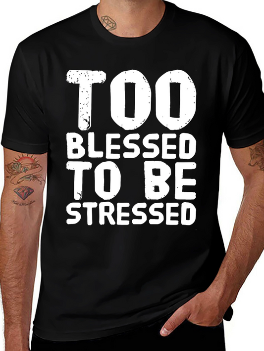 Too Blessed to be Stressed Graphic T-Shirt