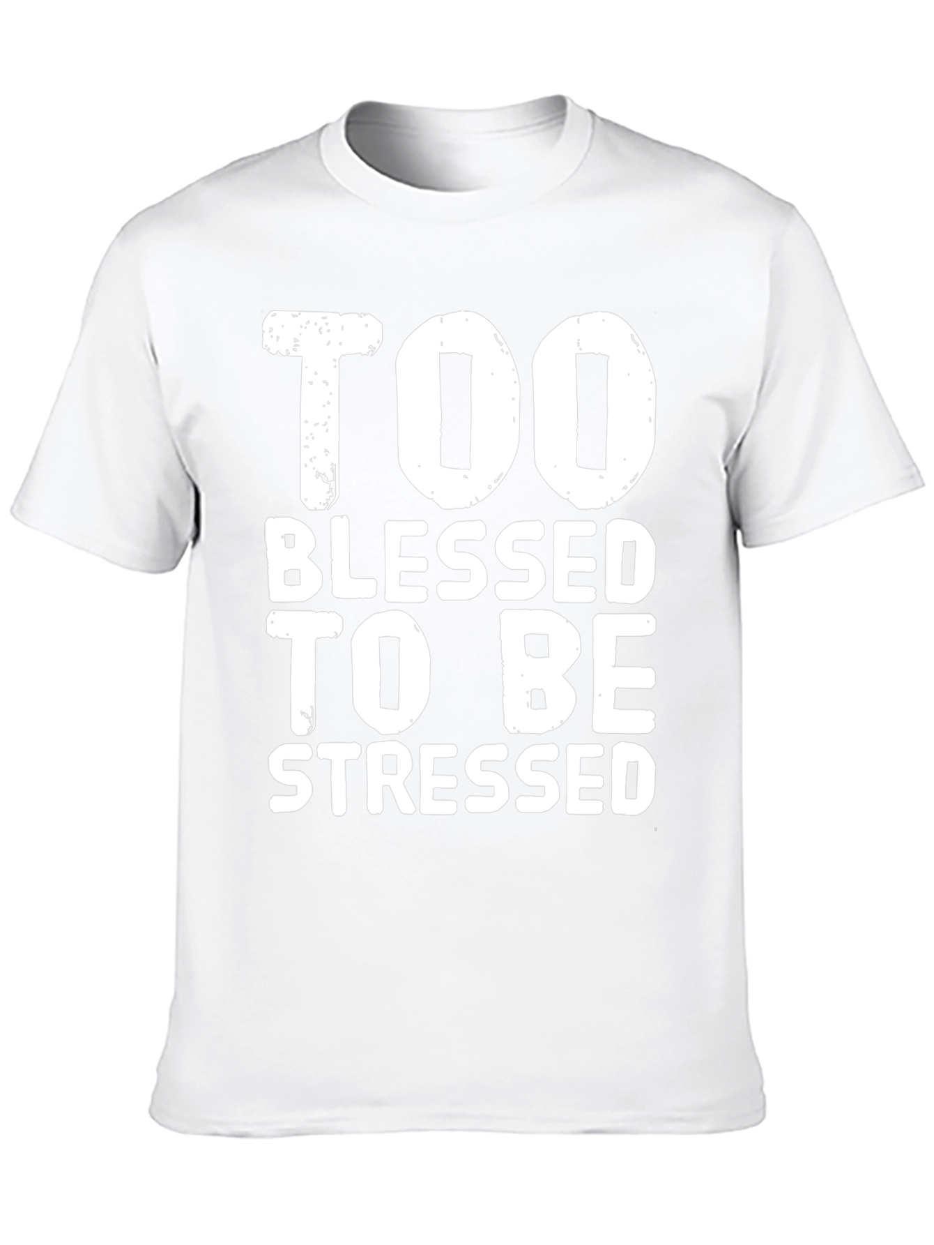 Too Blessed to be Stressed Graphic T-Shirt