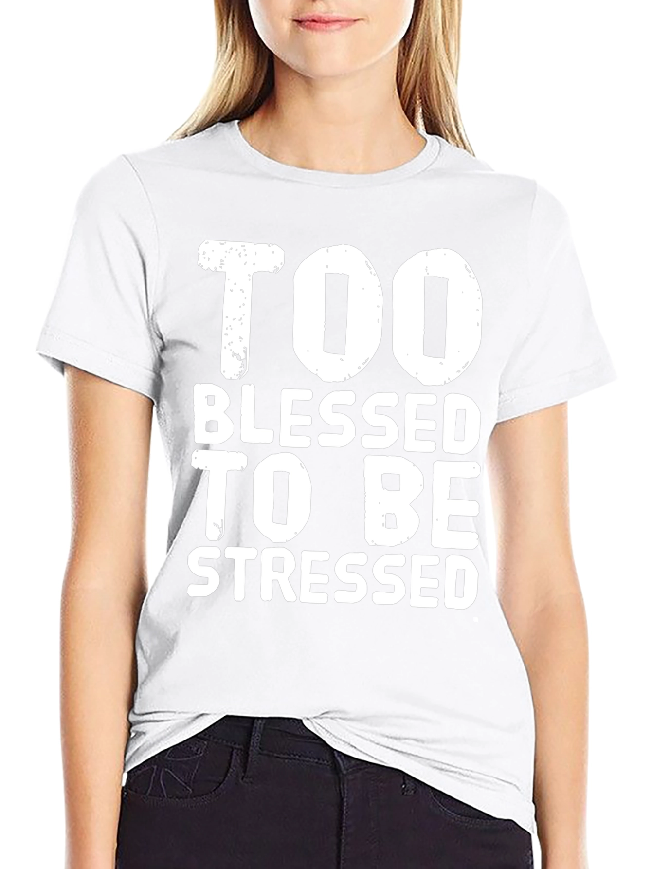 Too Blessed to be Stressed Graphic T-Shirt