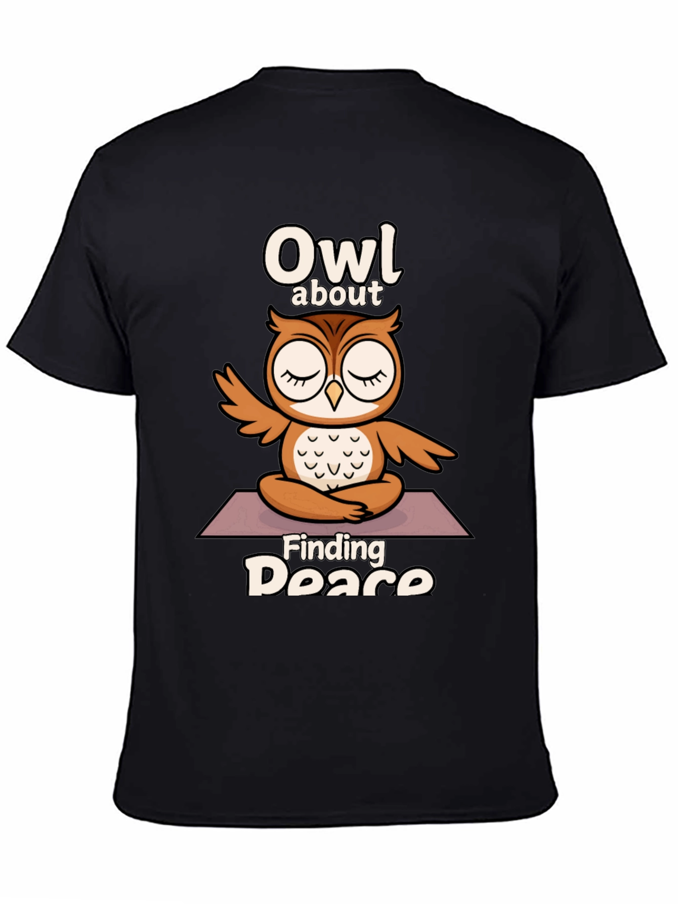 Owl About Finding Peace T-Shirt - Yoga Meditation Design