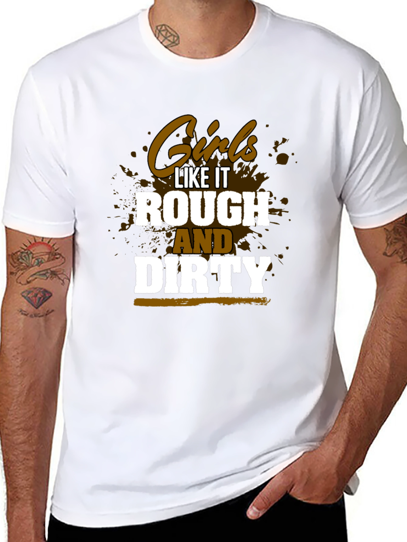 Girls Like It Rough and Dirty T-Shirt