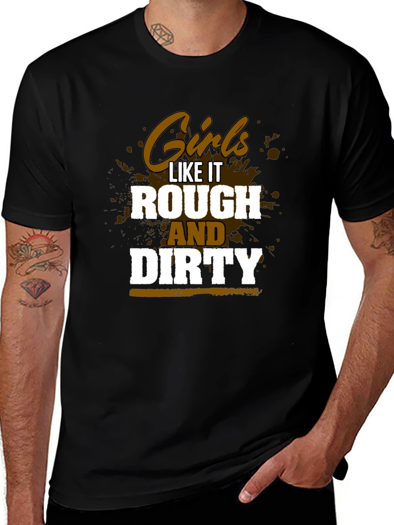Girls Like It Rough and Dirty T-Shirt