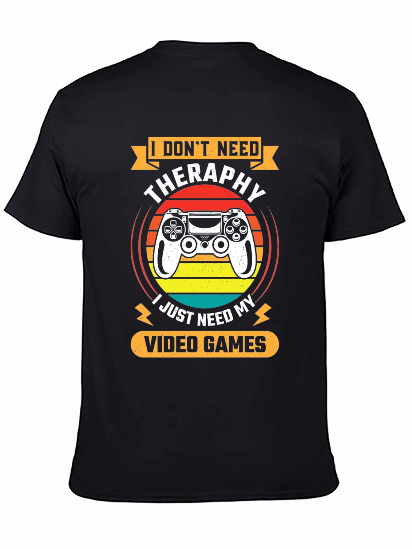 I Dont Need Therapy Video Game T-Shirt