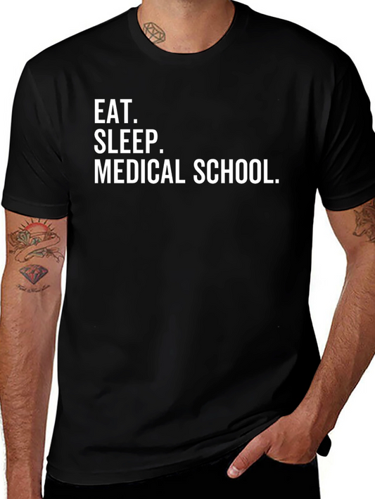 Eat Sleep Medical School T-Shirt