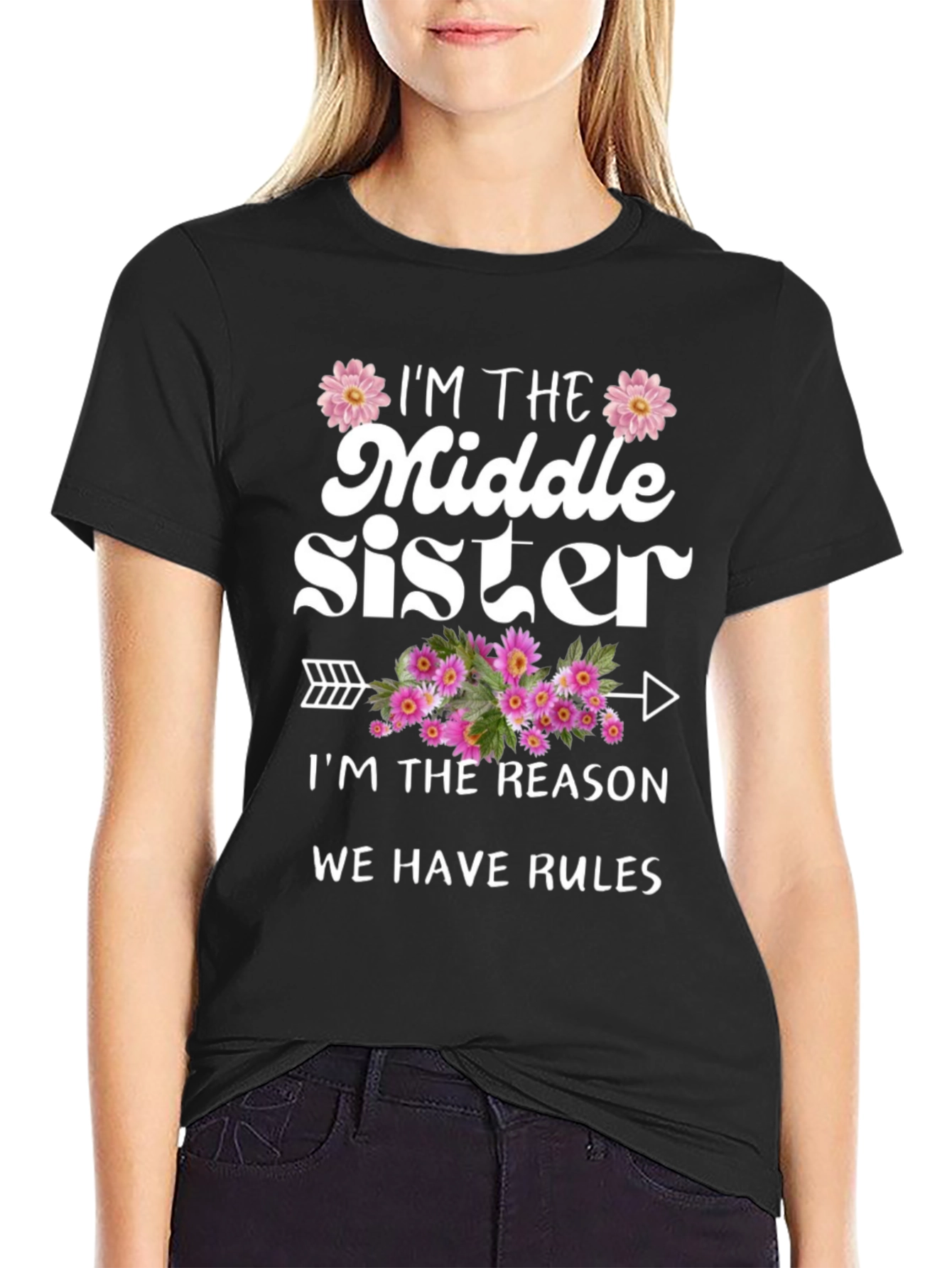 Middle Sister T-Shirt - Reason We Have Rules