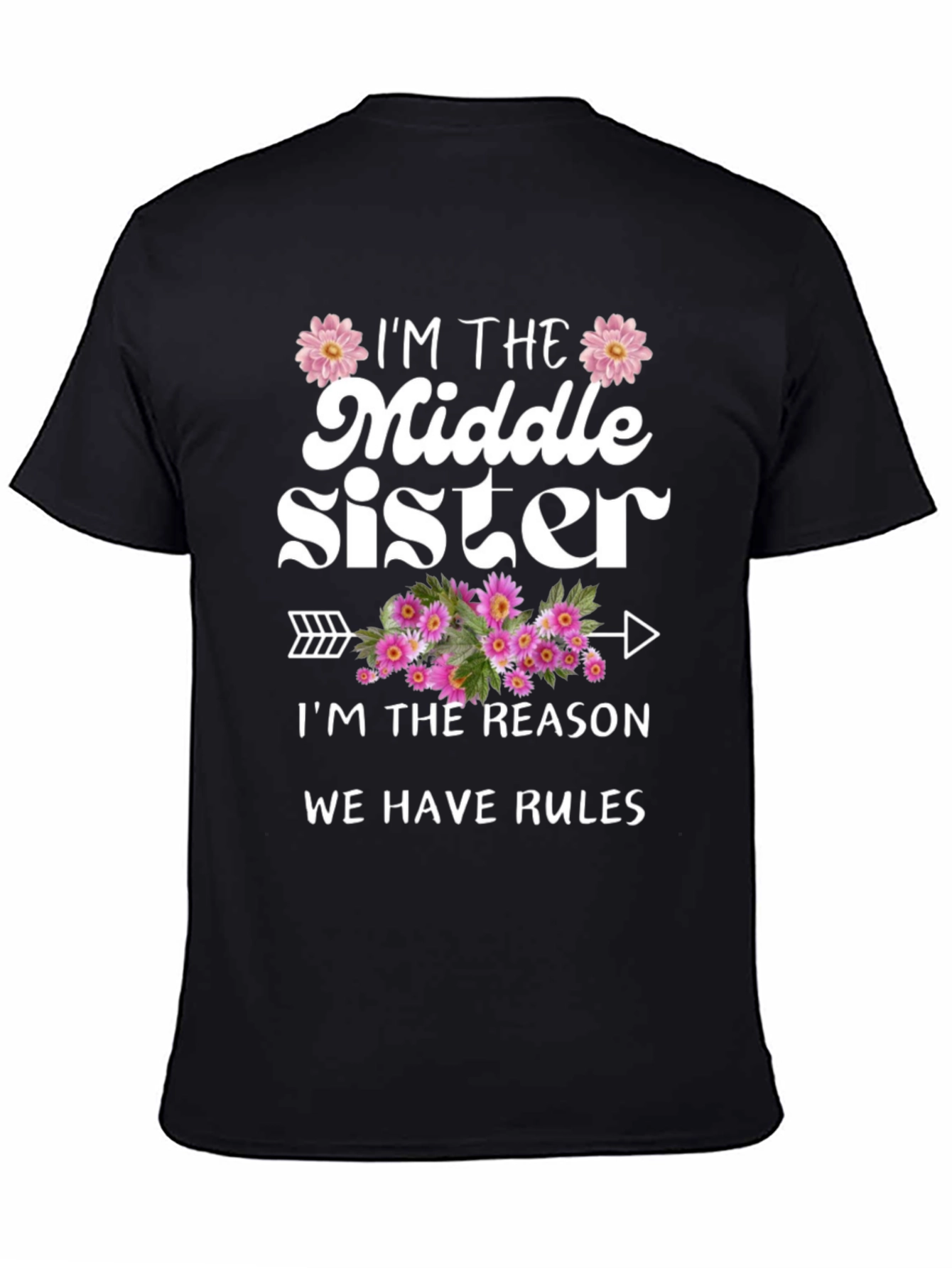 Middle Sister T-Shirt - Reason We Have Rules