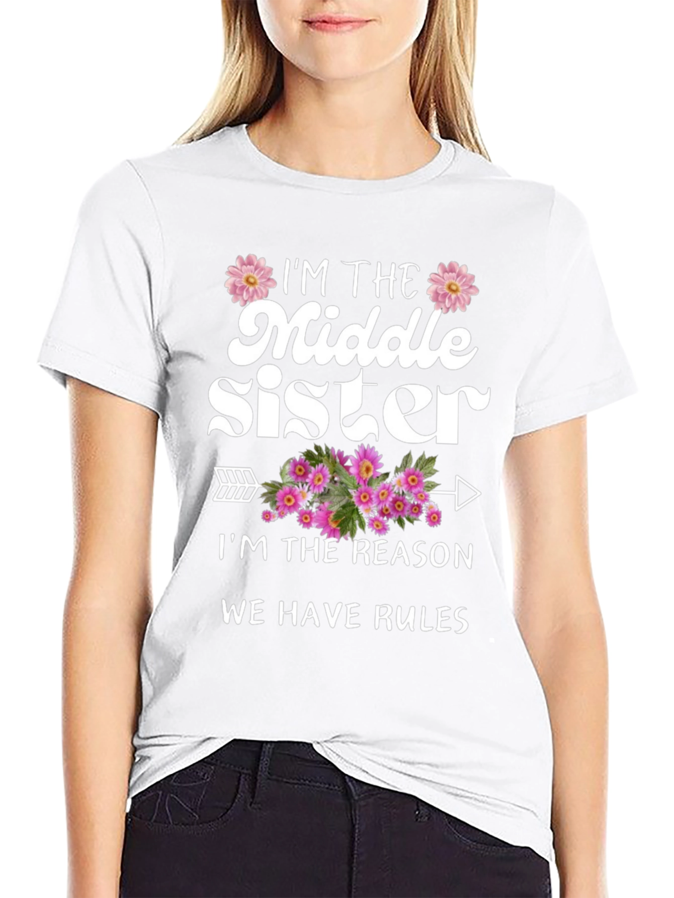 Middle Sister T-Shirt - Reason We Have Rules
