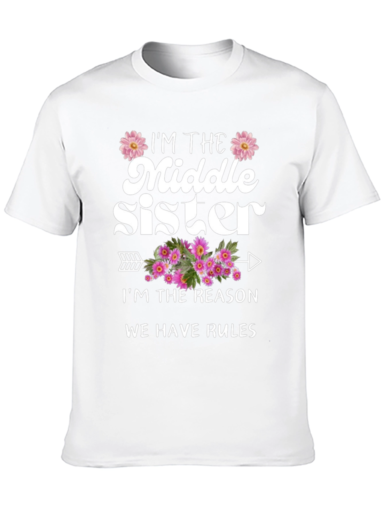 Middle Sister T-Shirt - Reason We Have Rules