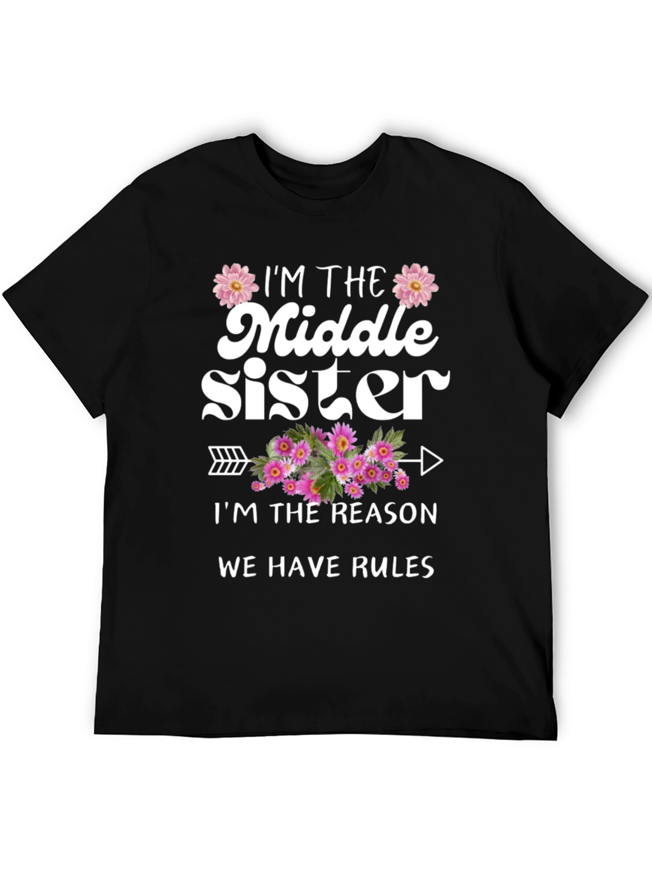 Middle Sister T-Shirt - Reason We Have Rules