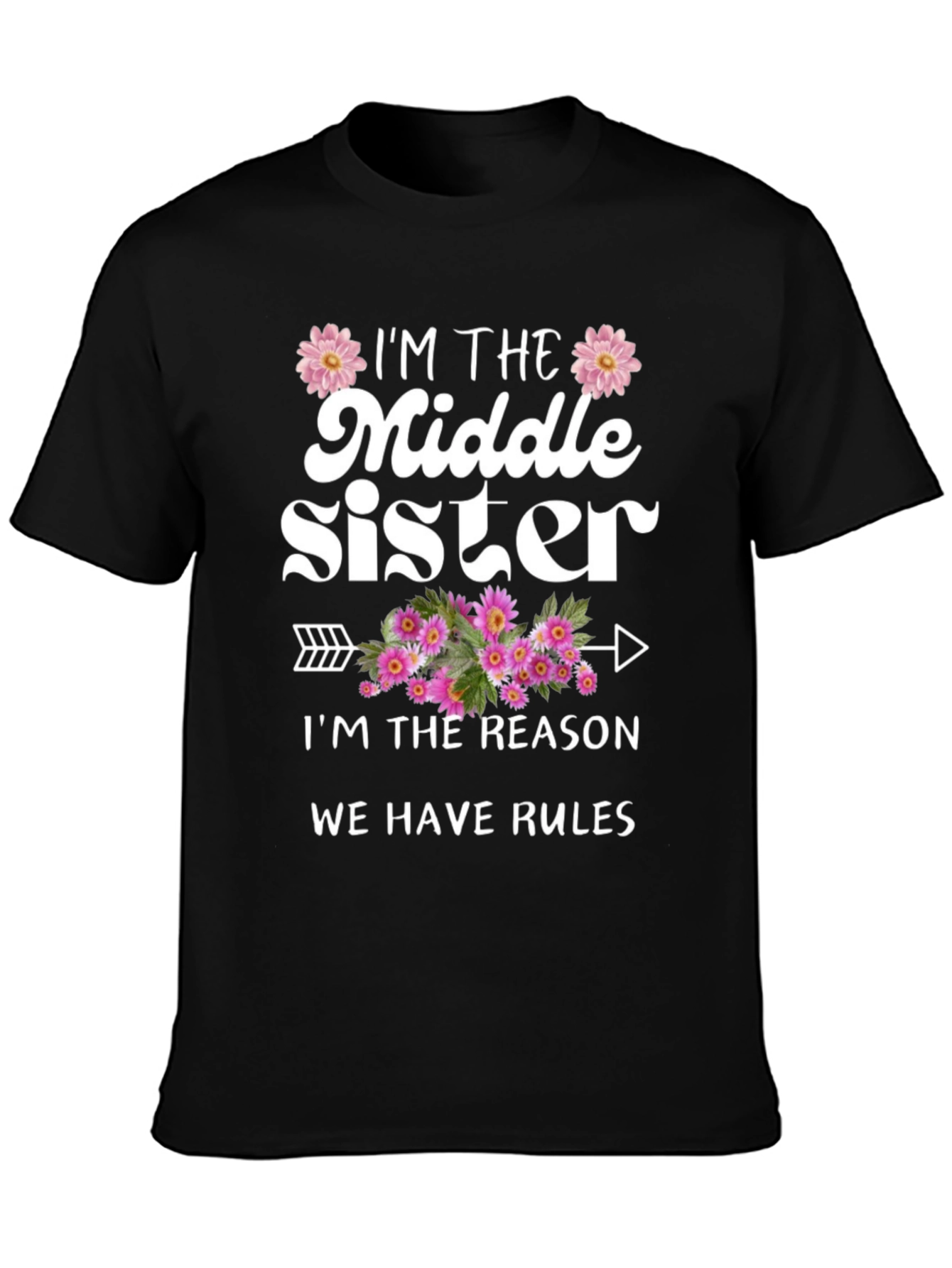 Middle Sister T-Shirt - Reason We Have Rules