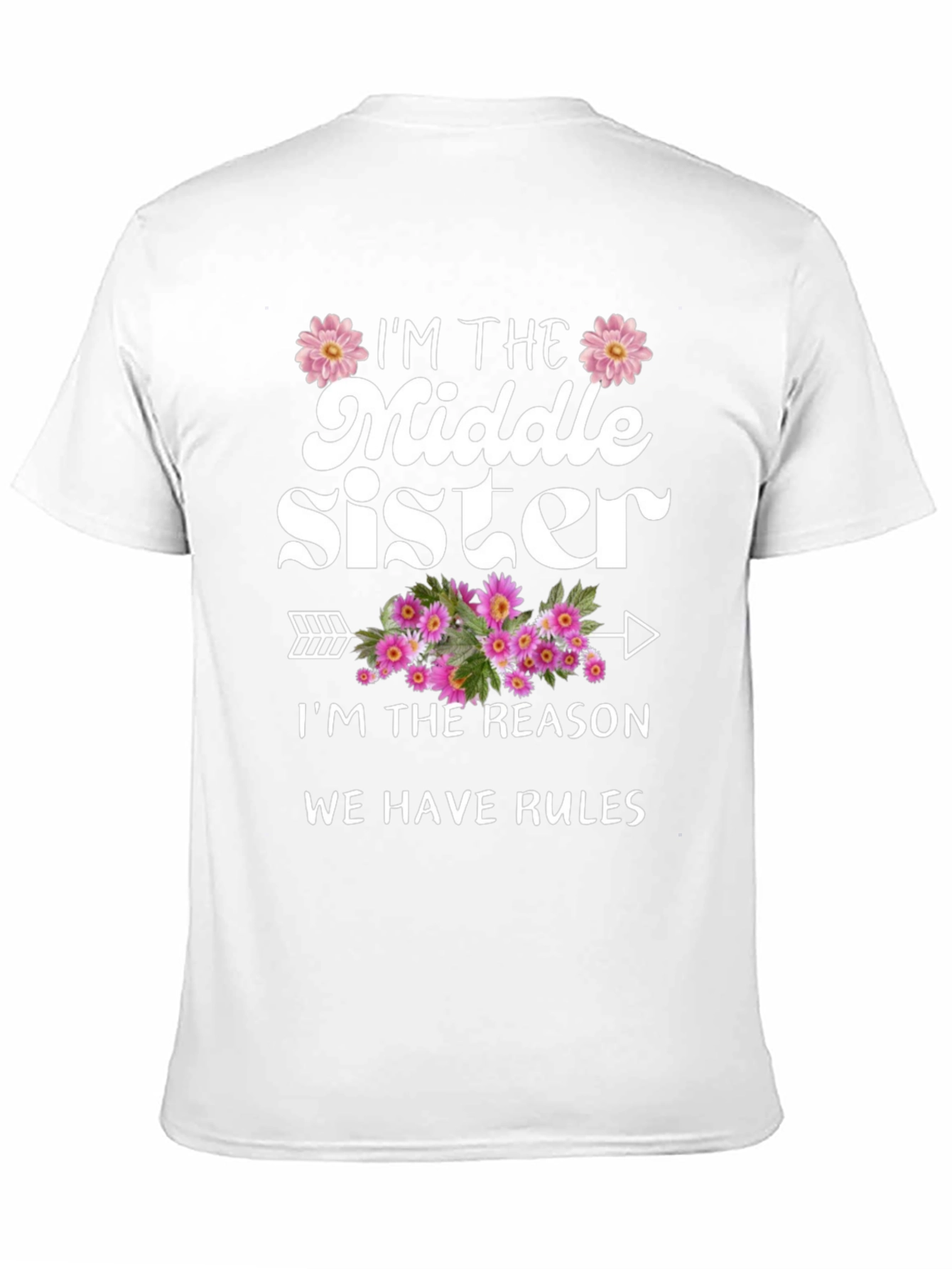 Middle Sister T-Shirt - Reason We Have Rules