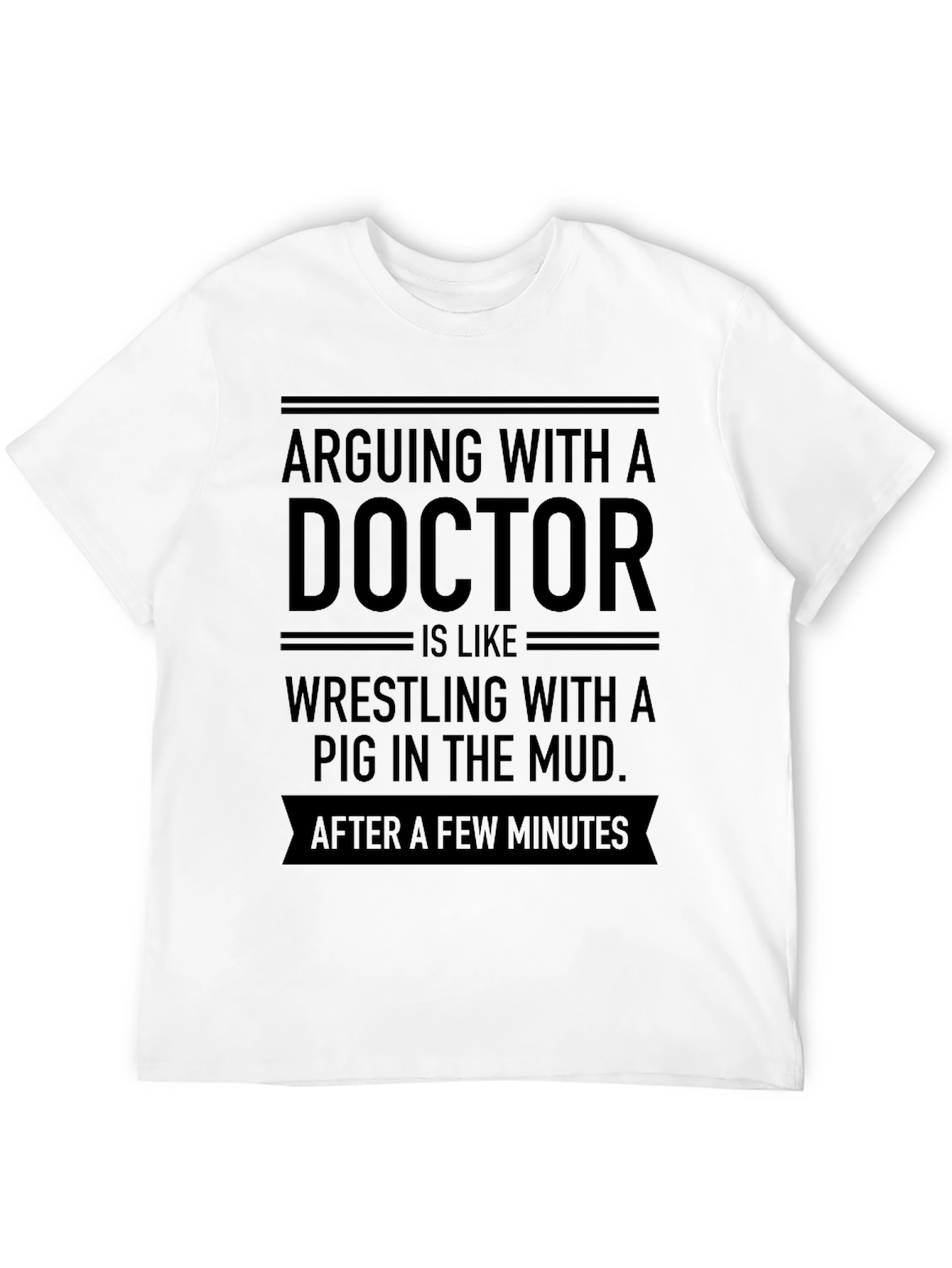 Arguing With A Doctor Funny T-Shirt