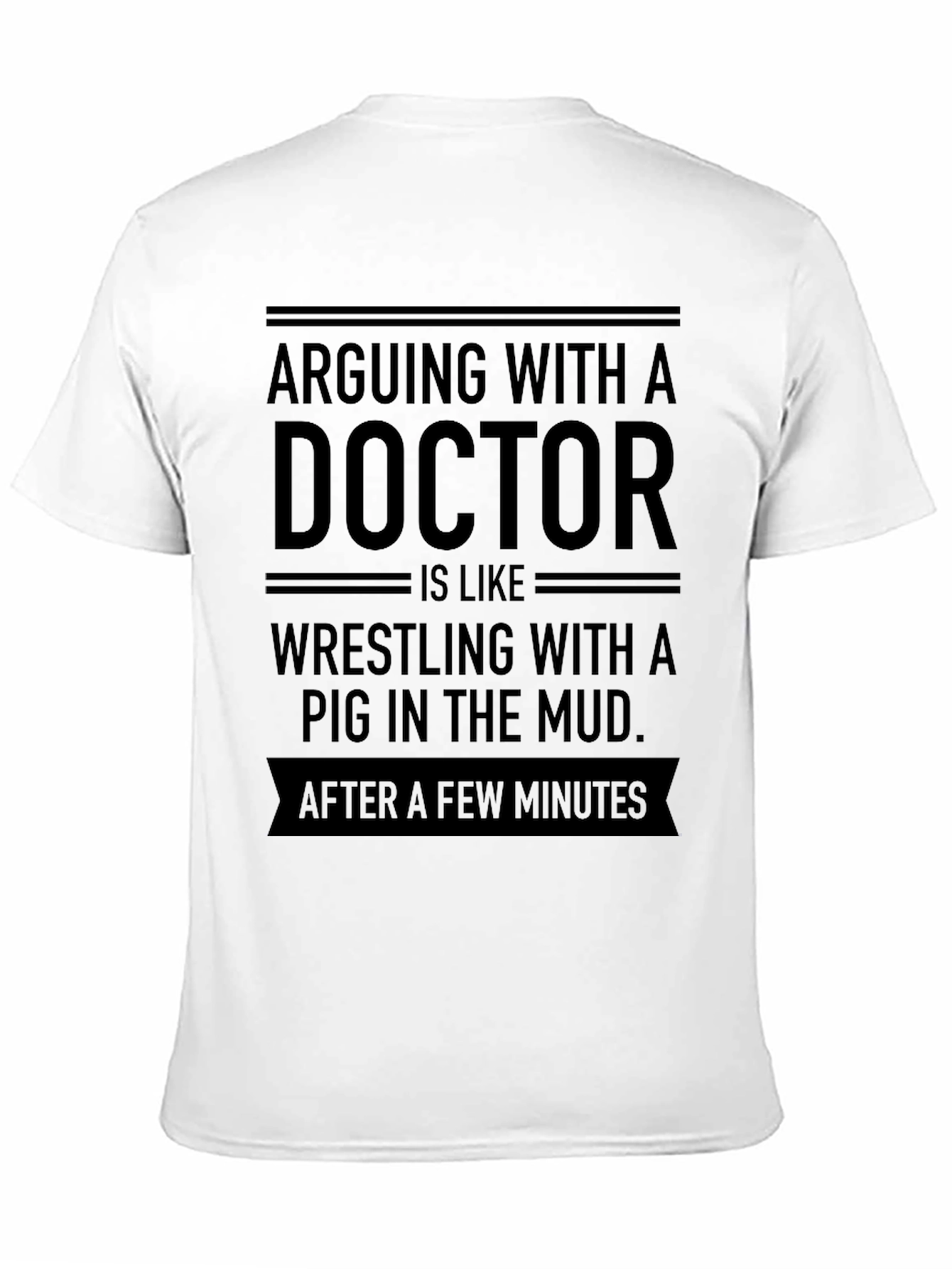 Arguing With A Doctor Funny T-Shirt