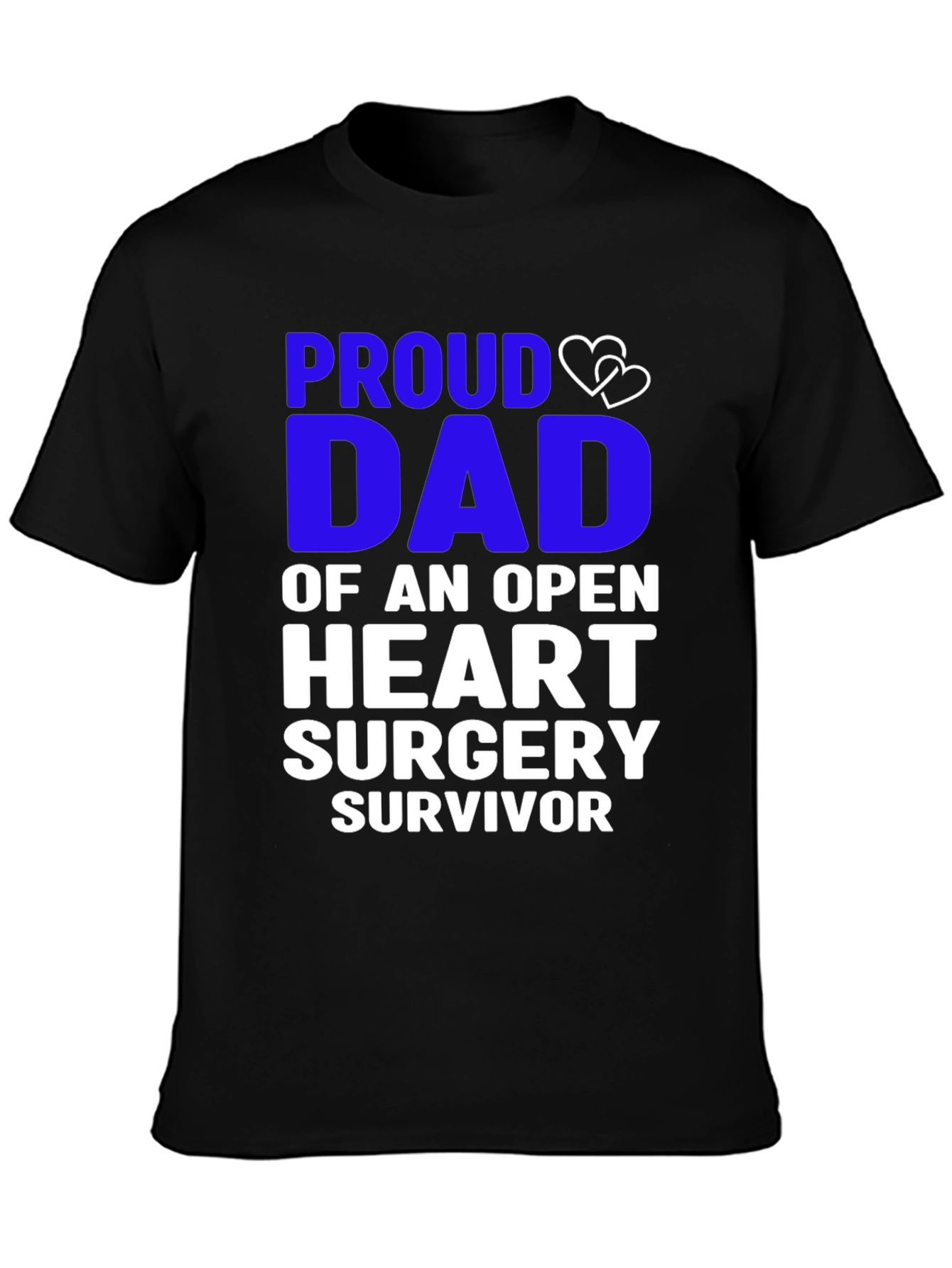 Proud Dad Open Heart Surgery Survivor T-Shirt