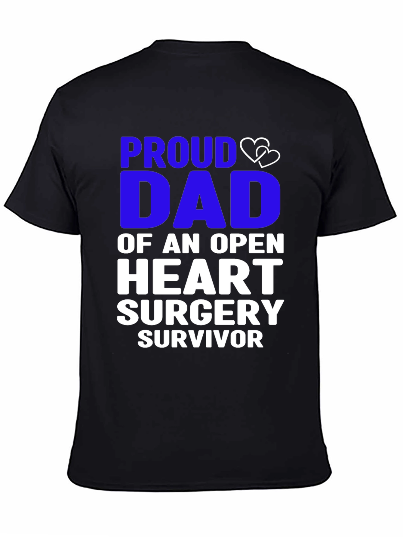 Proud Dad Open Heart Surgery Survivor T-Shirt