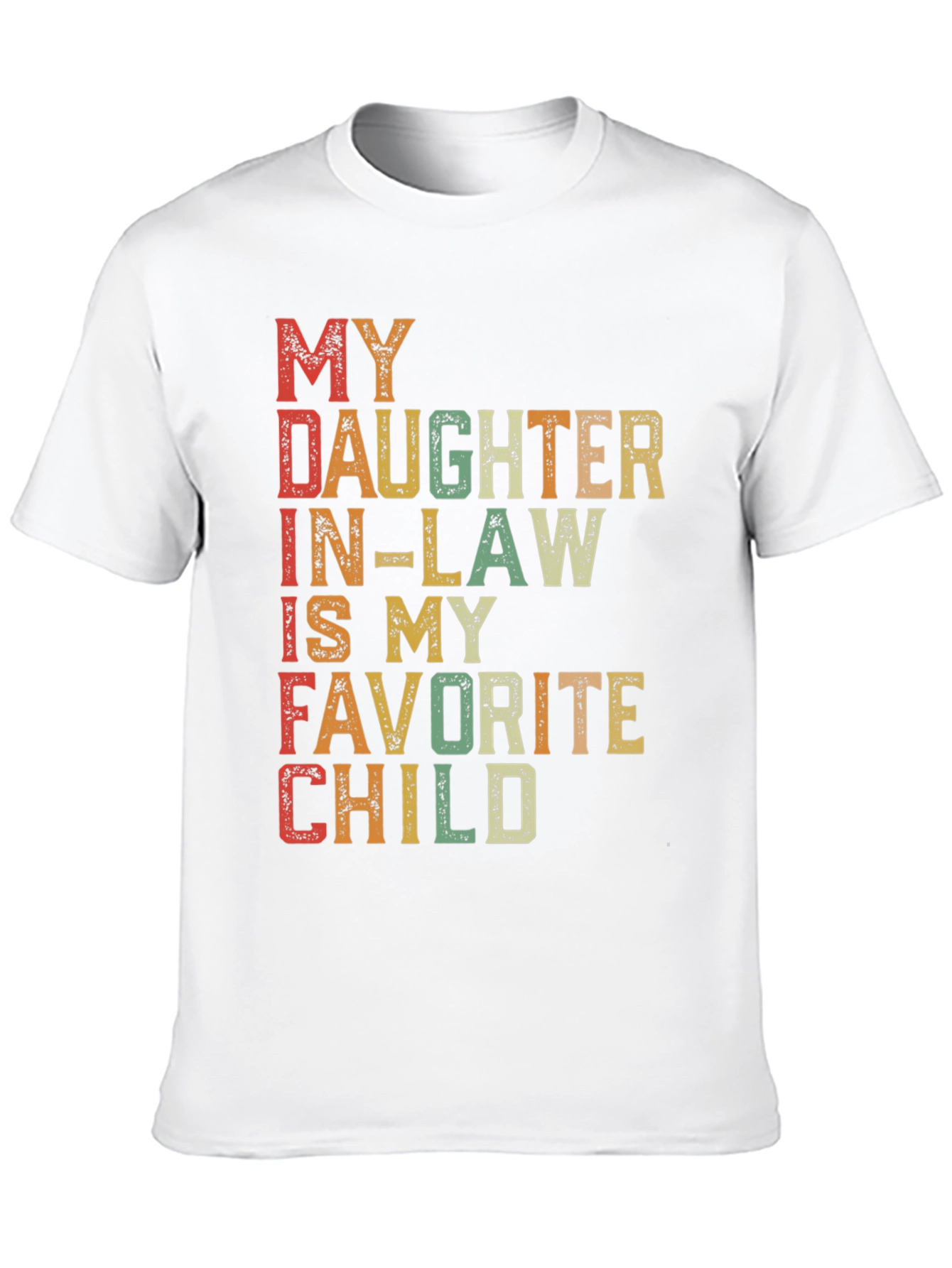 My Daughter In-Law is My Favorite Child T-Shirt