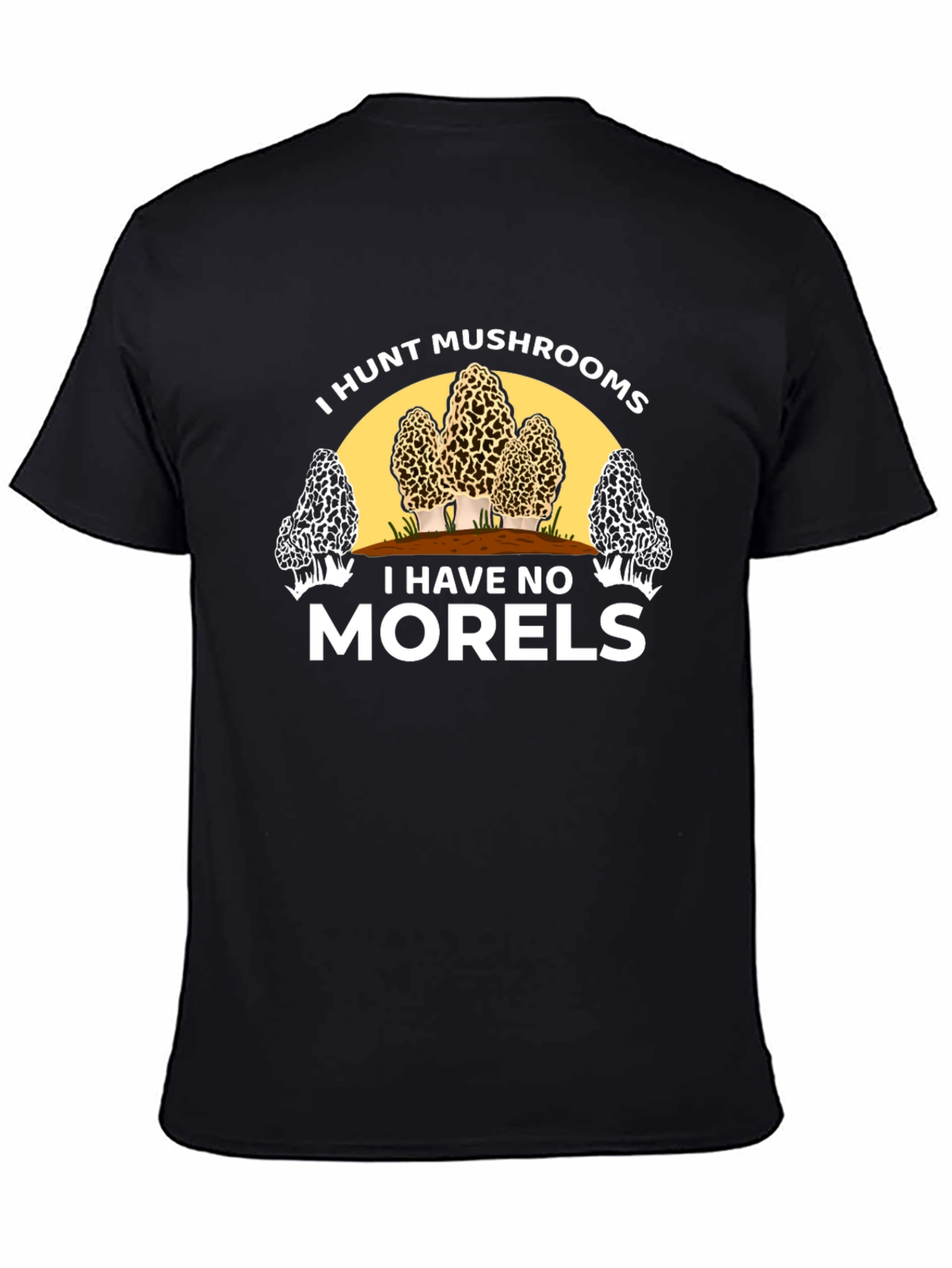 I Hunt Mushrooms Funny Graphic Tee