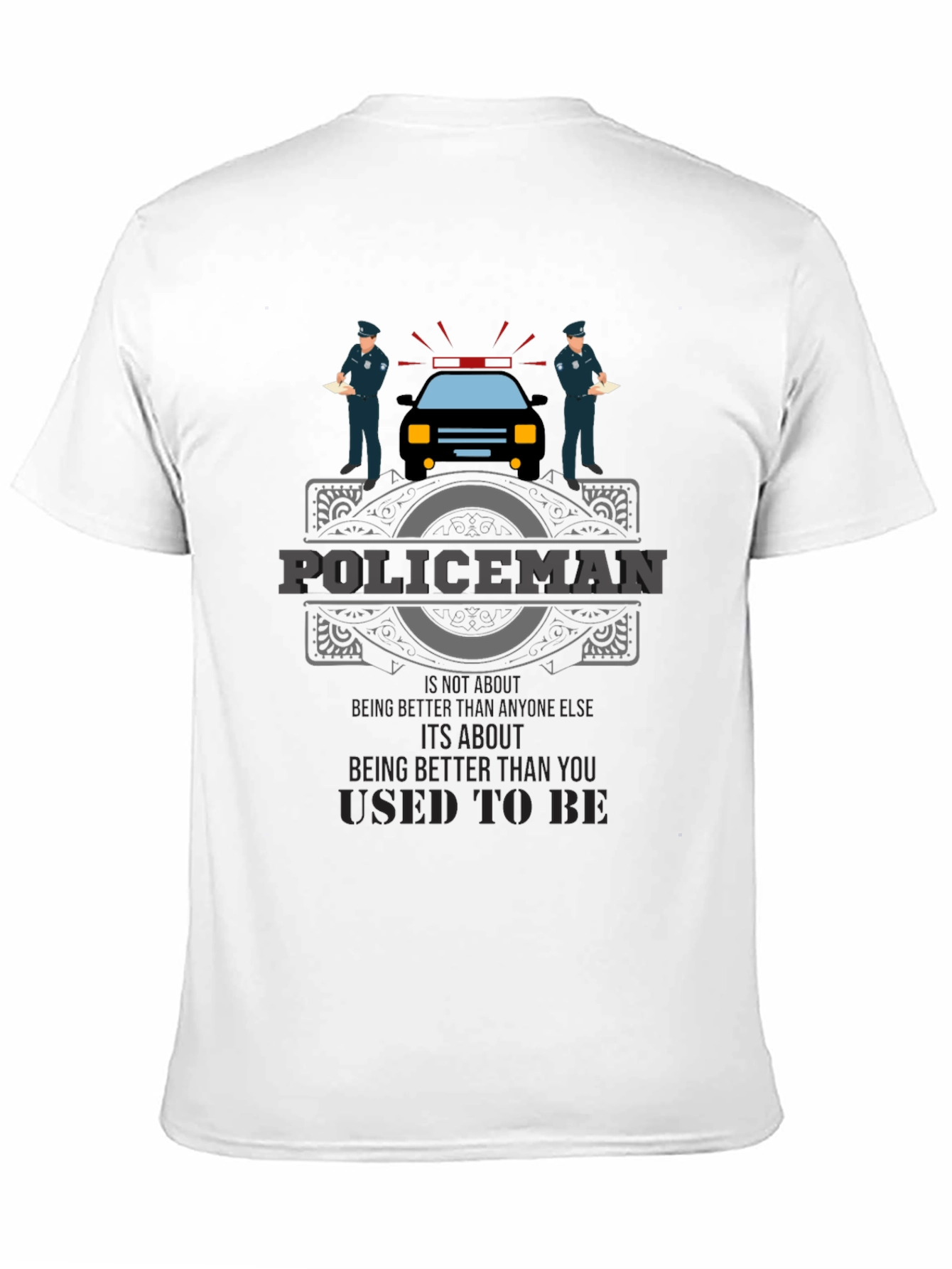 Policeman Graphic Tee - Its About Being Better