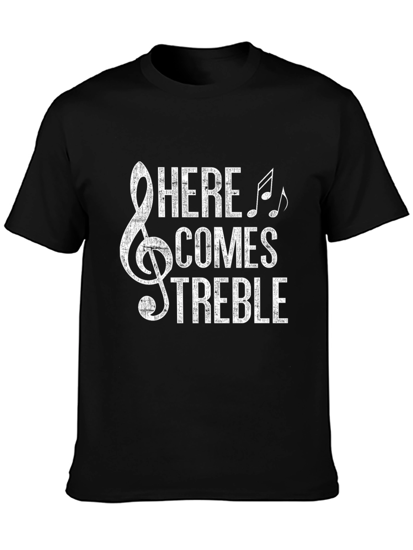 Here Comes Treble Music T-Shirt