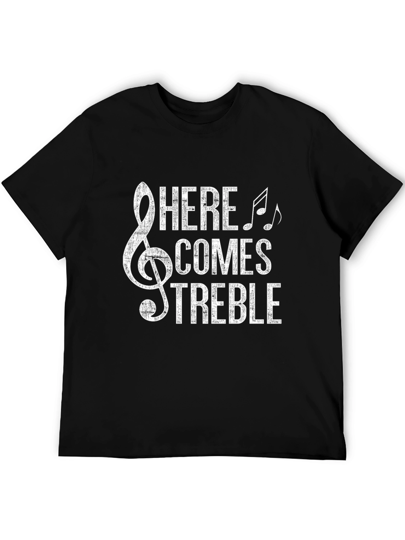 Here Comes Treble Music T-Shirt
