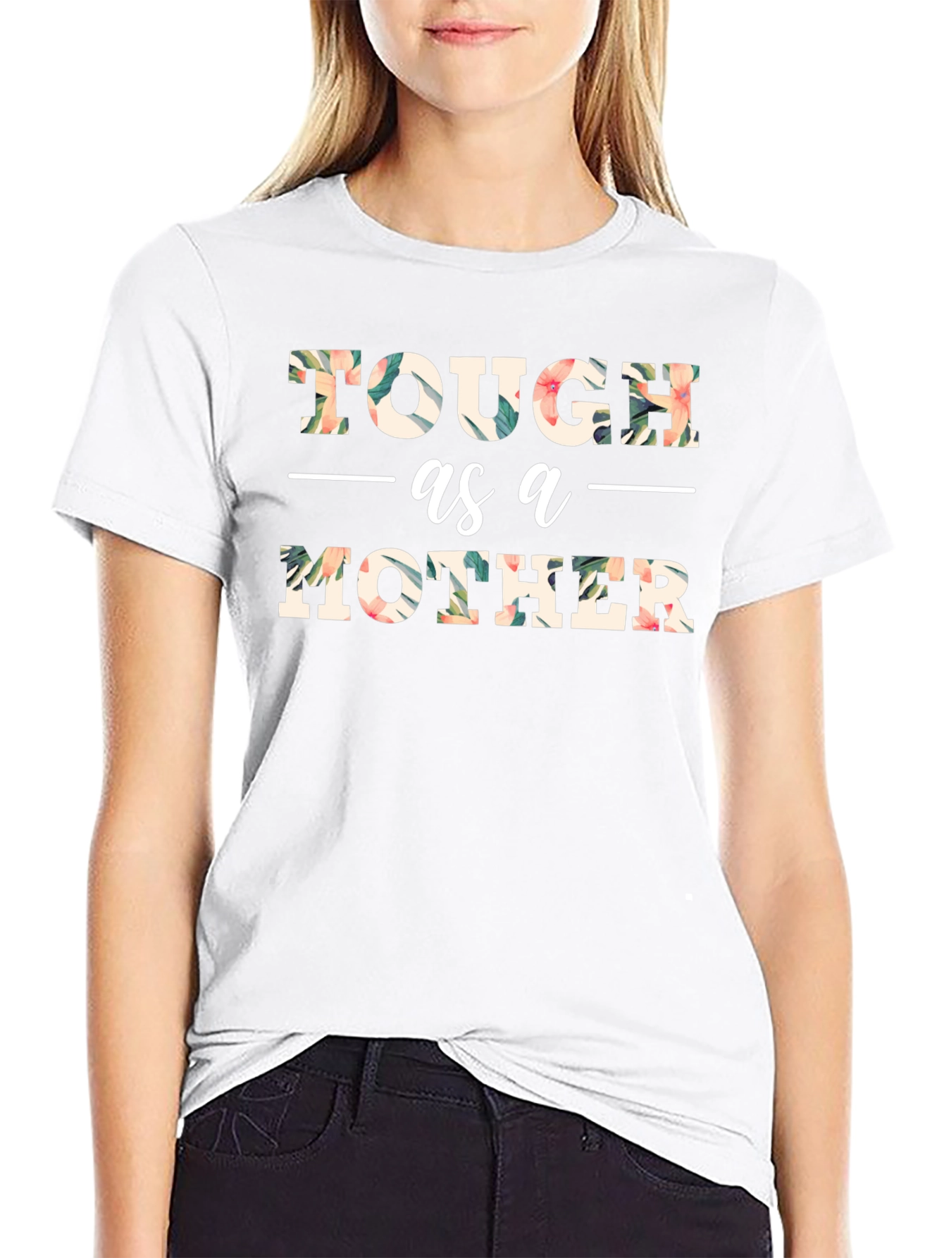 Tough as a Mother Floral Graphic T-Shirt