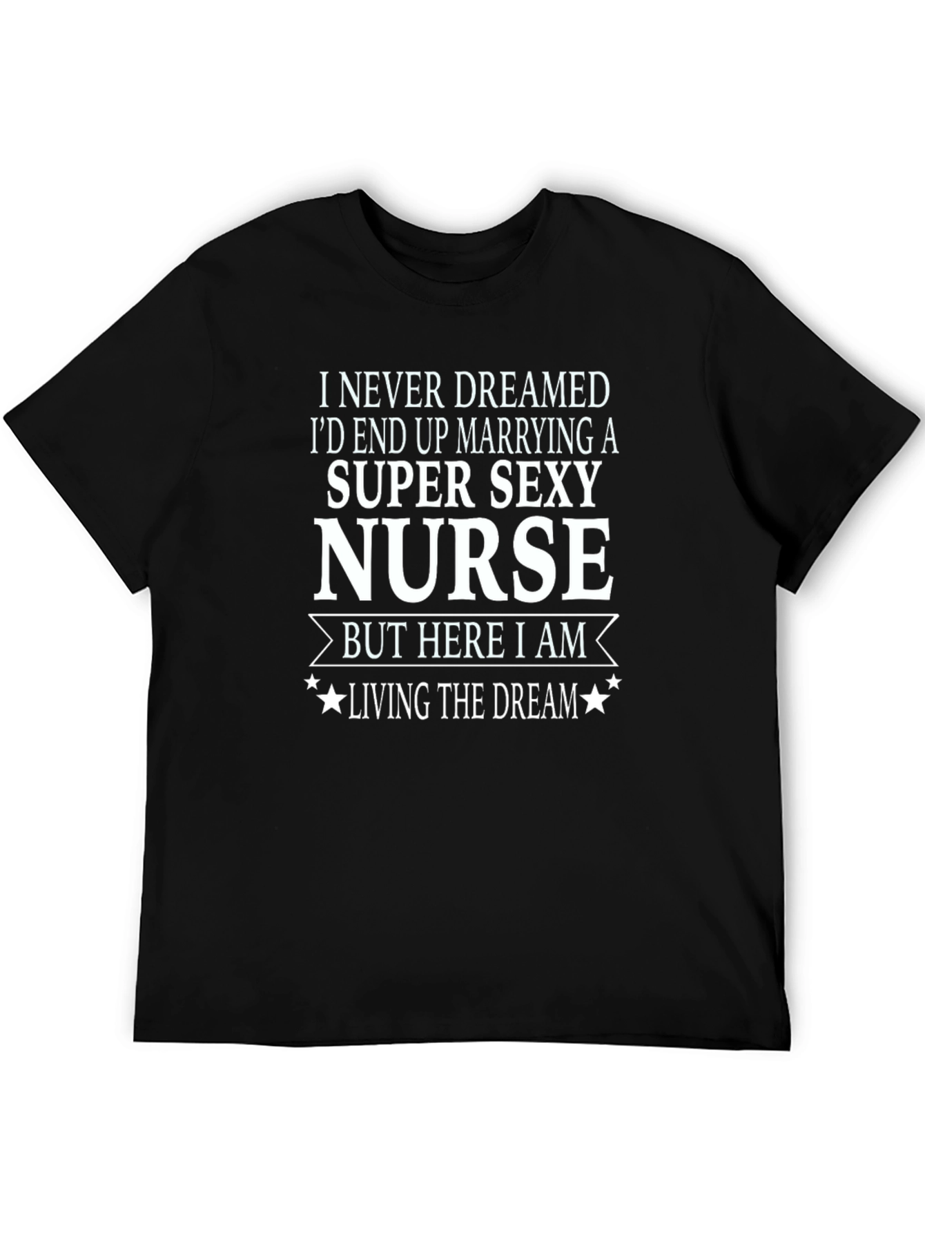 Super Sexy Nurse Graphic T-Shirt - Husband Edition