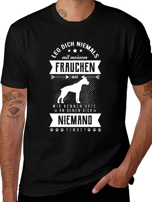 Graphic T-Shirt - Leg Dich Niemals mit meinem Frauchen An