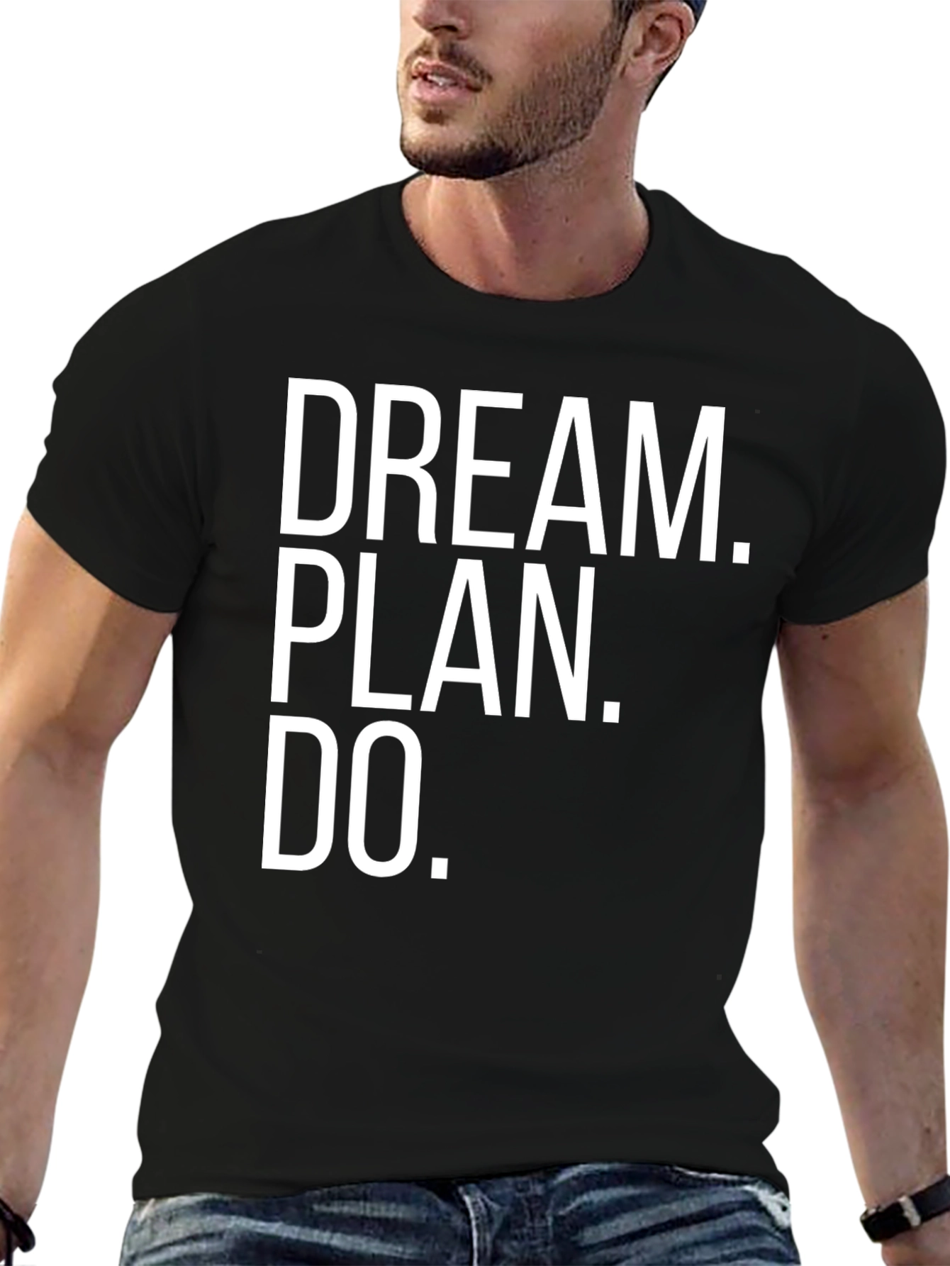 Dream Plan Do T-Shirt - Motivational Quote Tee